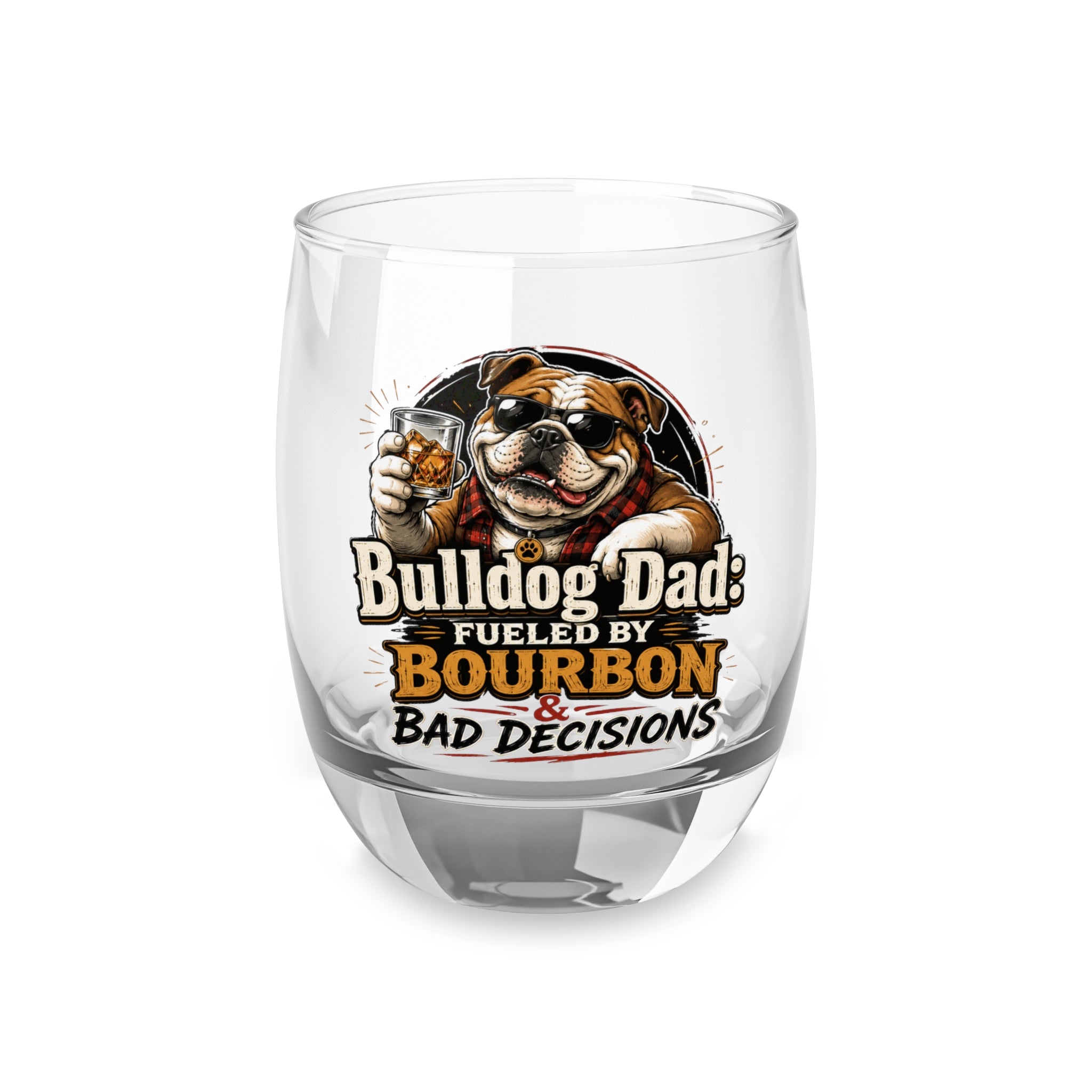 Bulldog Dad Whiskey Glass — “Fueled by Bourbon & Bad Decisions” Stemless Rocks Glass (English)