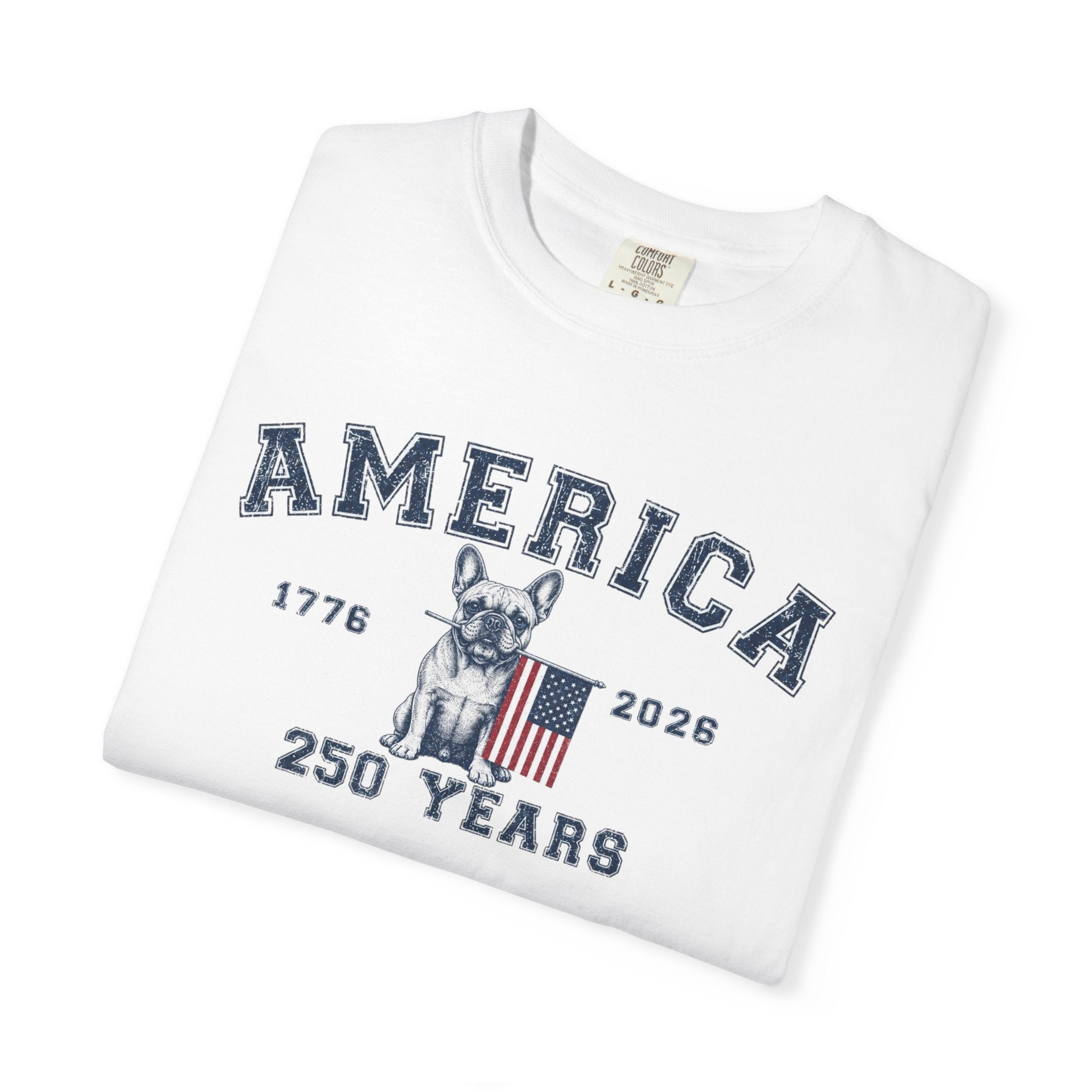 America 250 Years Bulldog T-Shirt | Patriotic Garment-Dyed Tee (French)