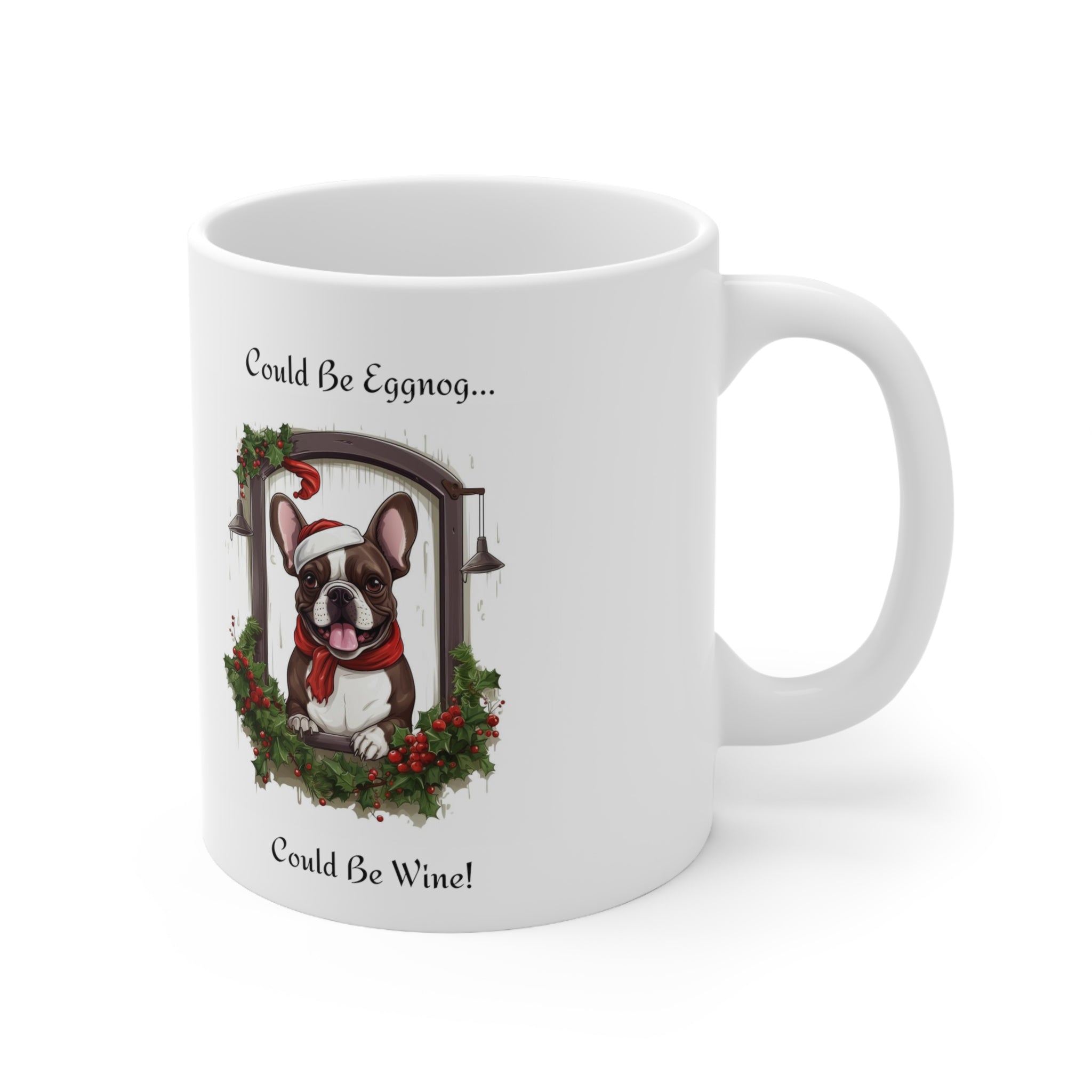 ππ· Tipsy Bully's "Could Be Eggnog... Could Be Wine" Xmas Mugs-French Bulldog π·π