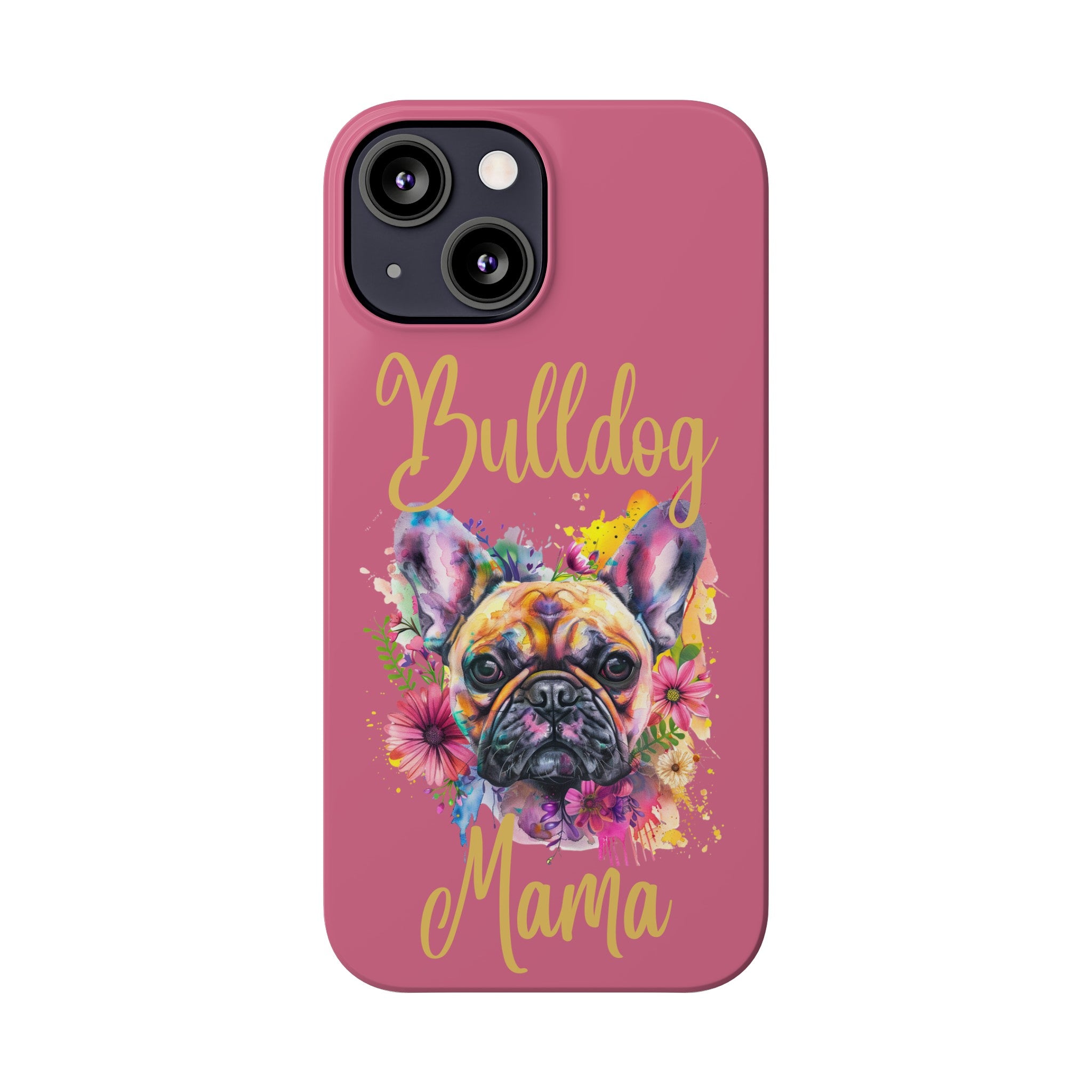 Bulldog Mama iPhone Cases (French/Pink)