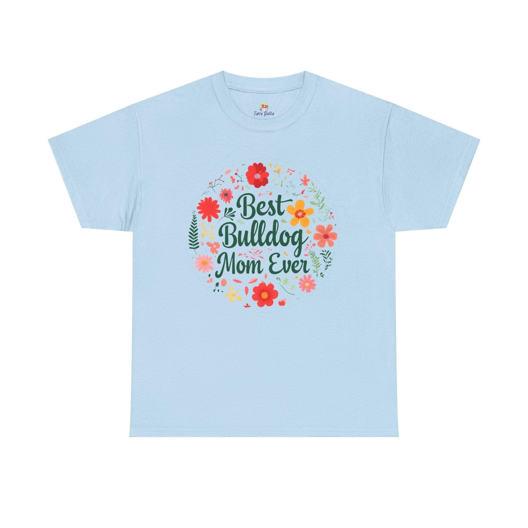 Best Bulldog Mom Ever TShirt (English/French)