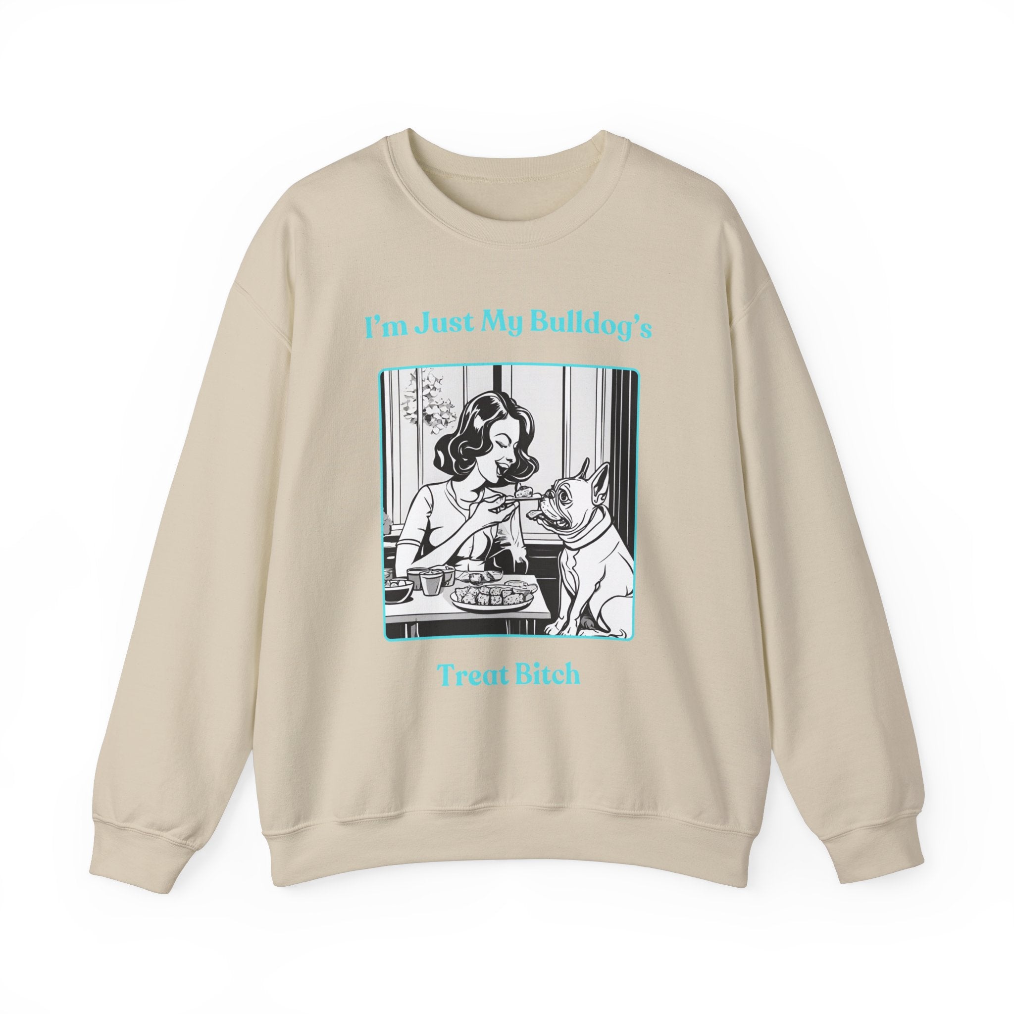 Just My Bulldog's Treat Bitch Crew Neck Sweatshirt (French/Turq)