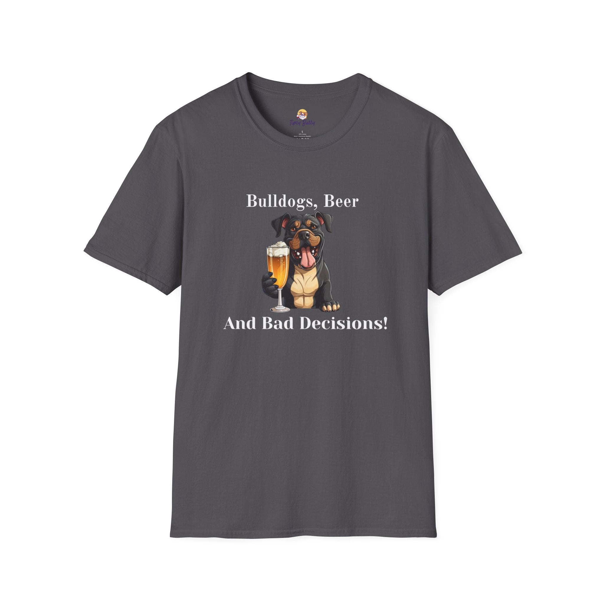 Bulldogs, Beer, and Bad Decisions" Unisex T-Shirt by Tipsy Bully color option - English Bulldog mom gift | Tipsy Bully
