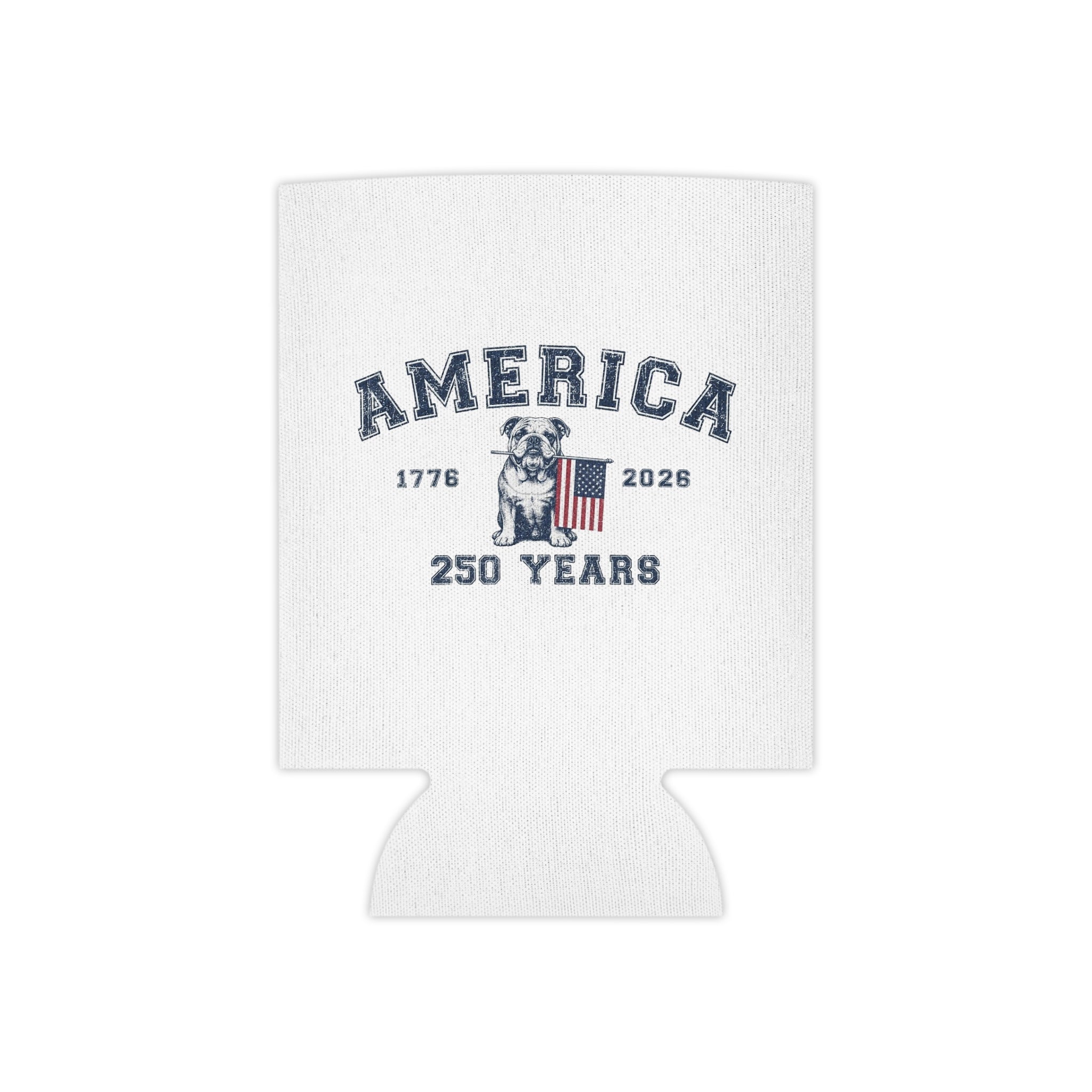 America 250 Years Bulldog Can Cooler | Patriotic Drink Sleeve for BBQs, Brews & Bulldog Dads (English)