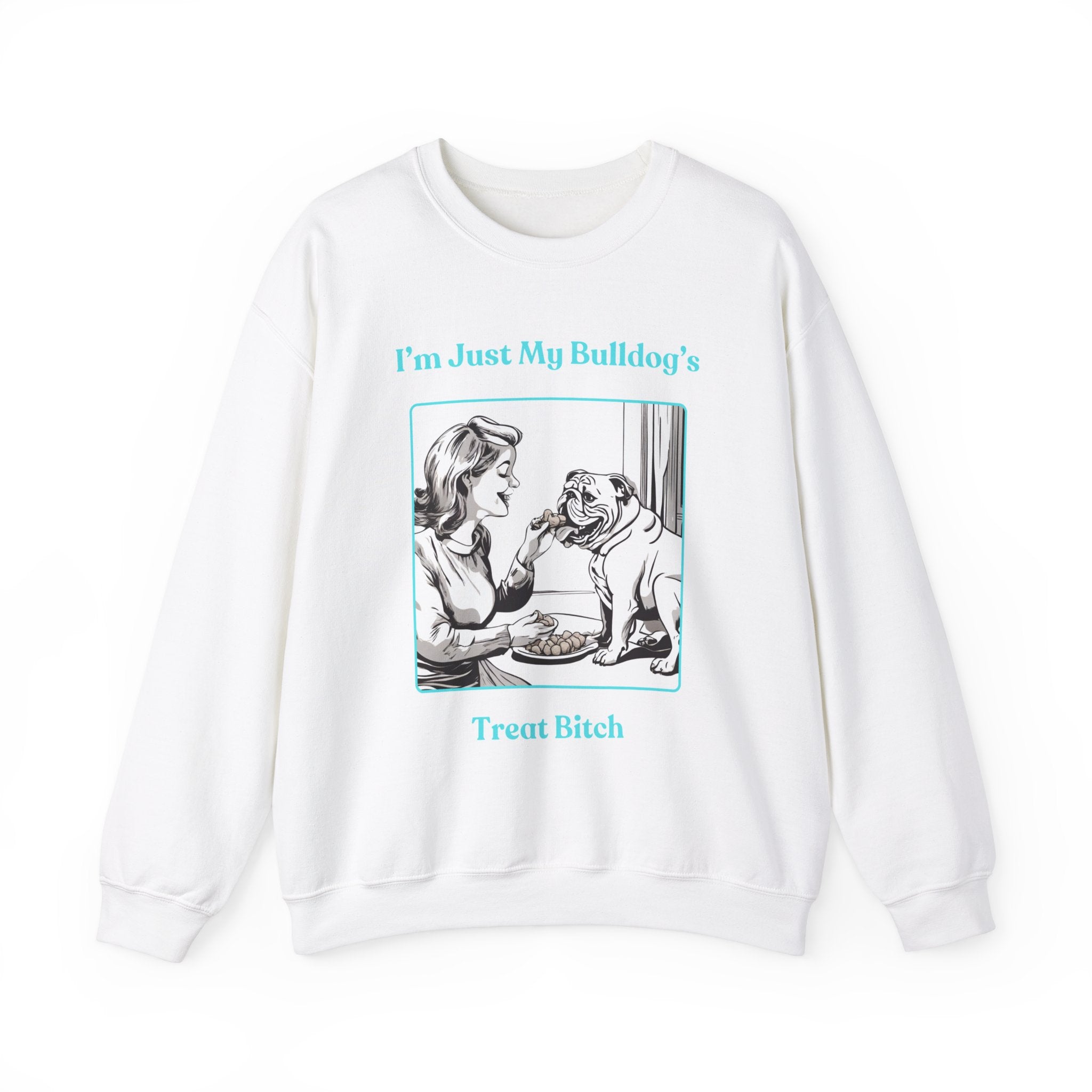 Just My Bulldog's Treat Bitch" Crew Neck Sweatshirt (English/Turq)