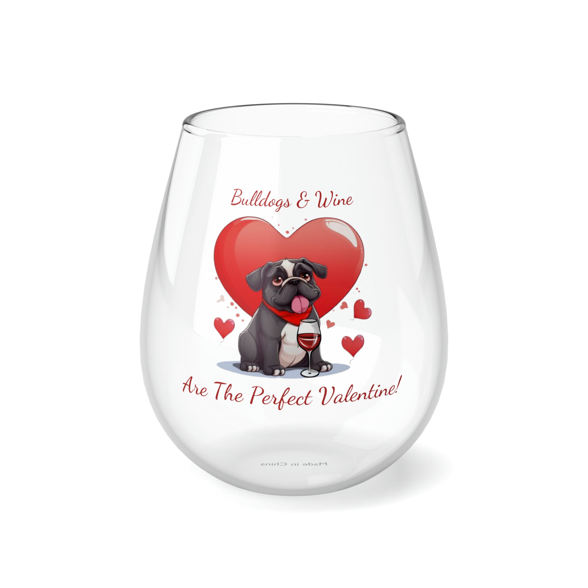 Bulldogs & Wine Are the Perfect Valentine! Stemless Wine Glass - Black English