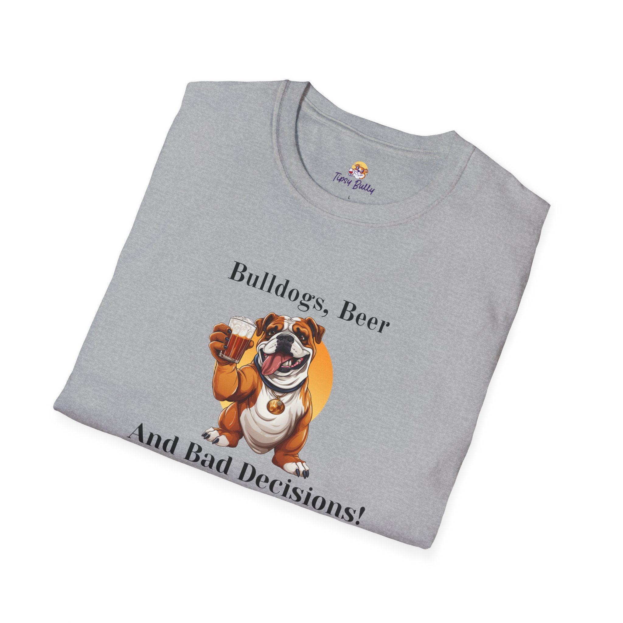 Bulldogs, Beer, and Bad Decisions" Unisex T-Shirt by Tipsy Bully (English/Brown)
