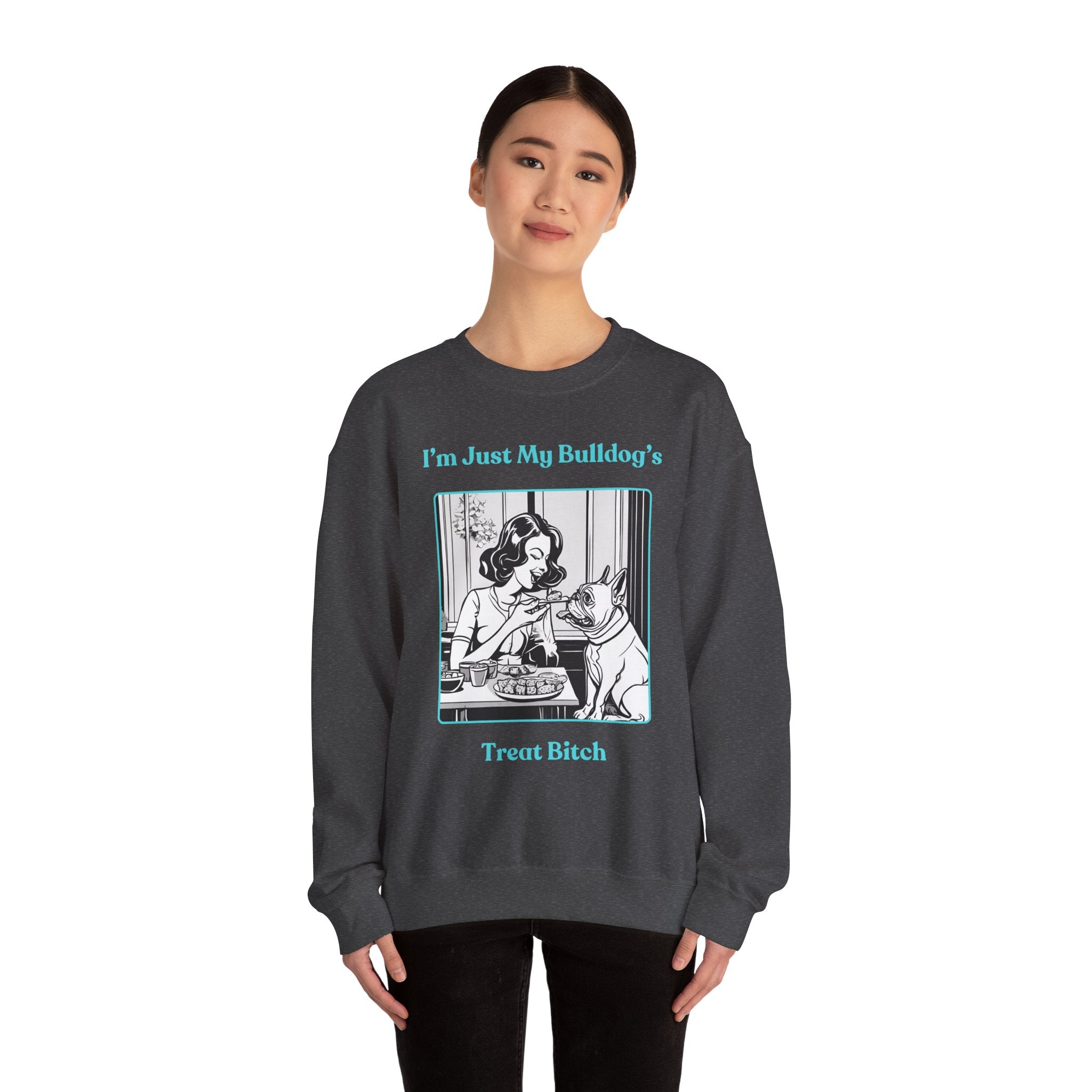 Just My Bulldog's Treat Bitch Crew Neck Sweatshirt (French/Turq)