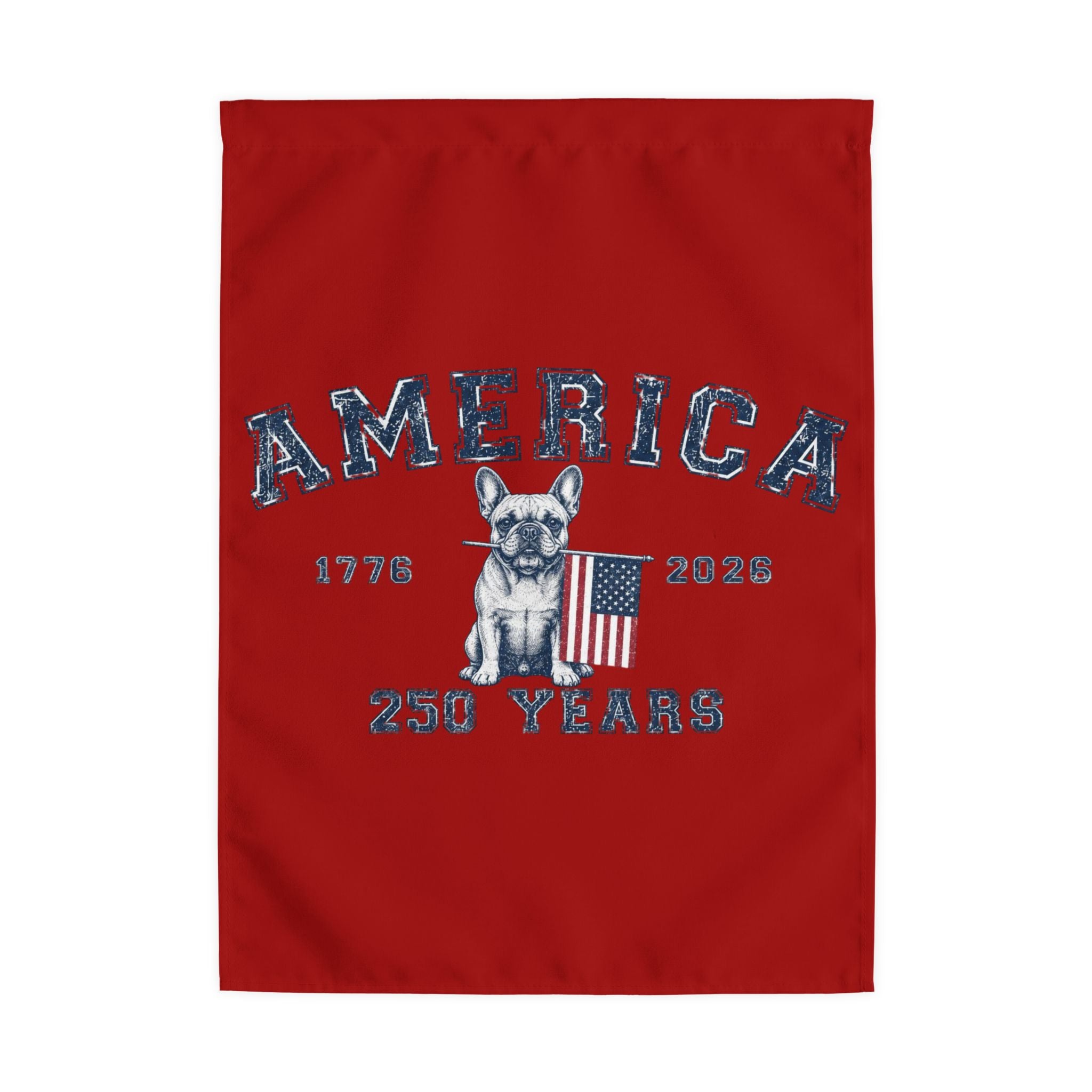 America 250 Years 4th of July Bulldog Garden Flag — Patriotic Dog Lover Outdoor Yard Flag (French)
