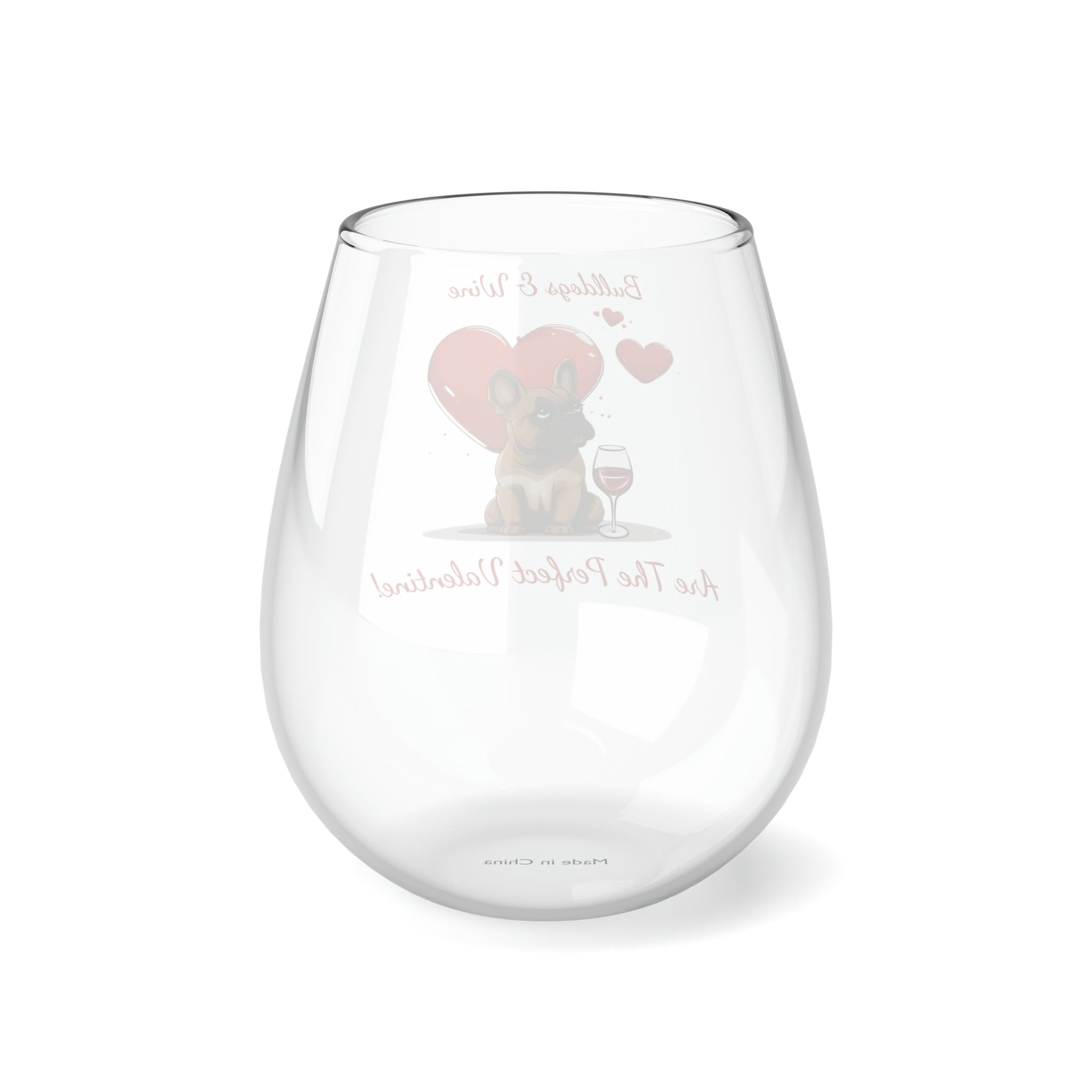 Bulldogs & Wine Are the Perfect Valentine! Stemless Wine Glass - brown French
