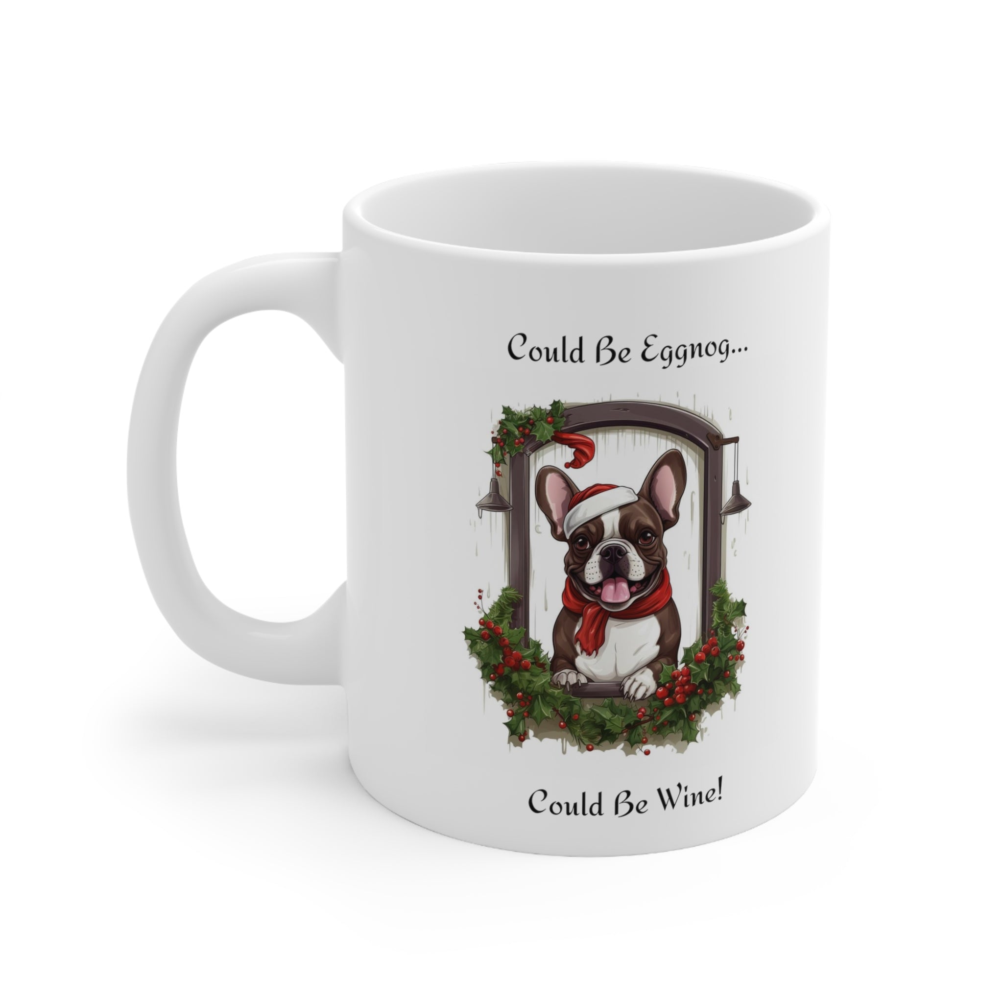 ππ· Tipsy Bully's "Could Be Eggnog... Could Be Wine" Xmas Mugs-French Bulldog π·π