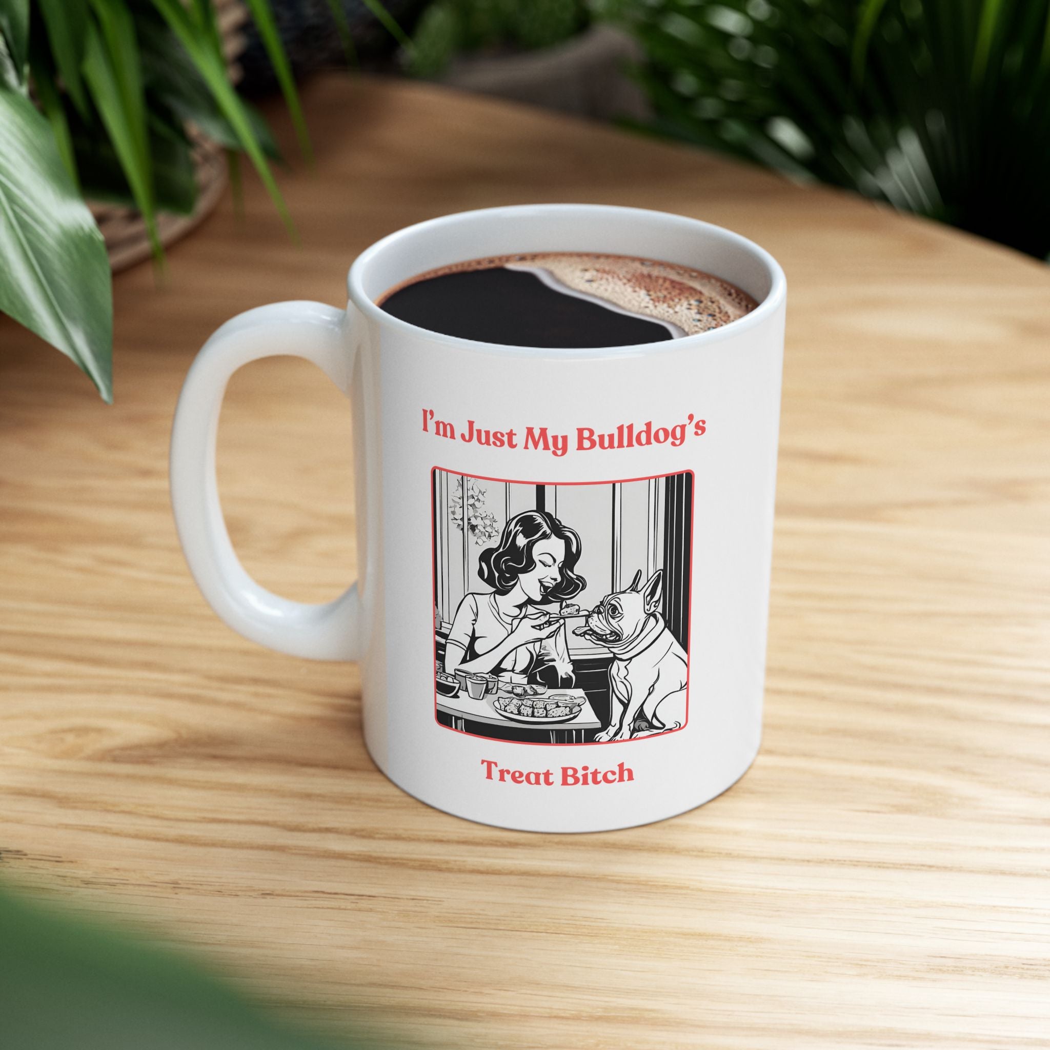 Treat Bitch Coffee Mug color option - French Bulldog mom mug | Tipsy Bully