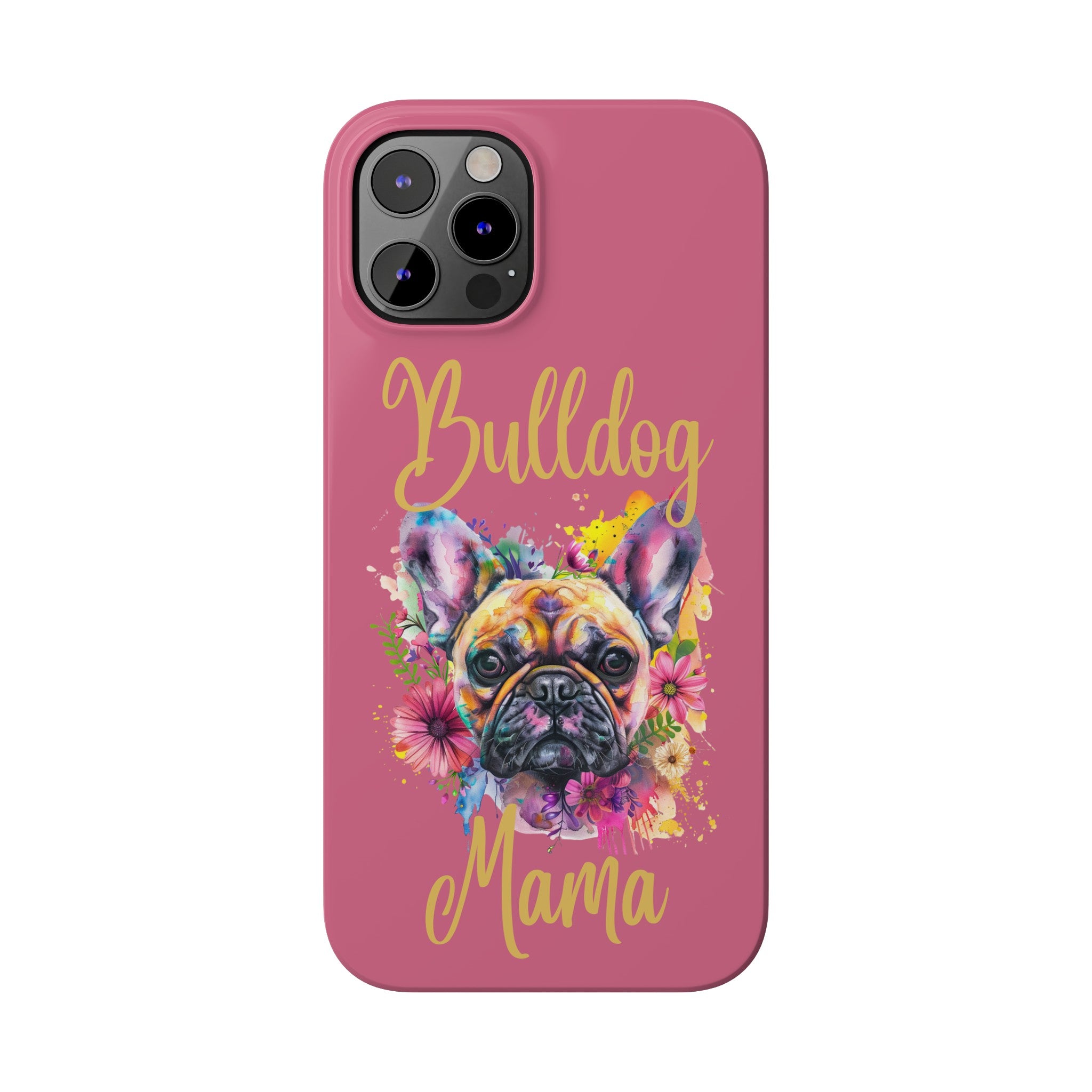 Bulldog Mama iPhone Cases (French/Pink)