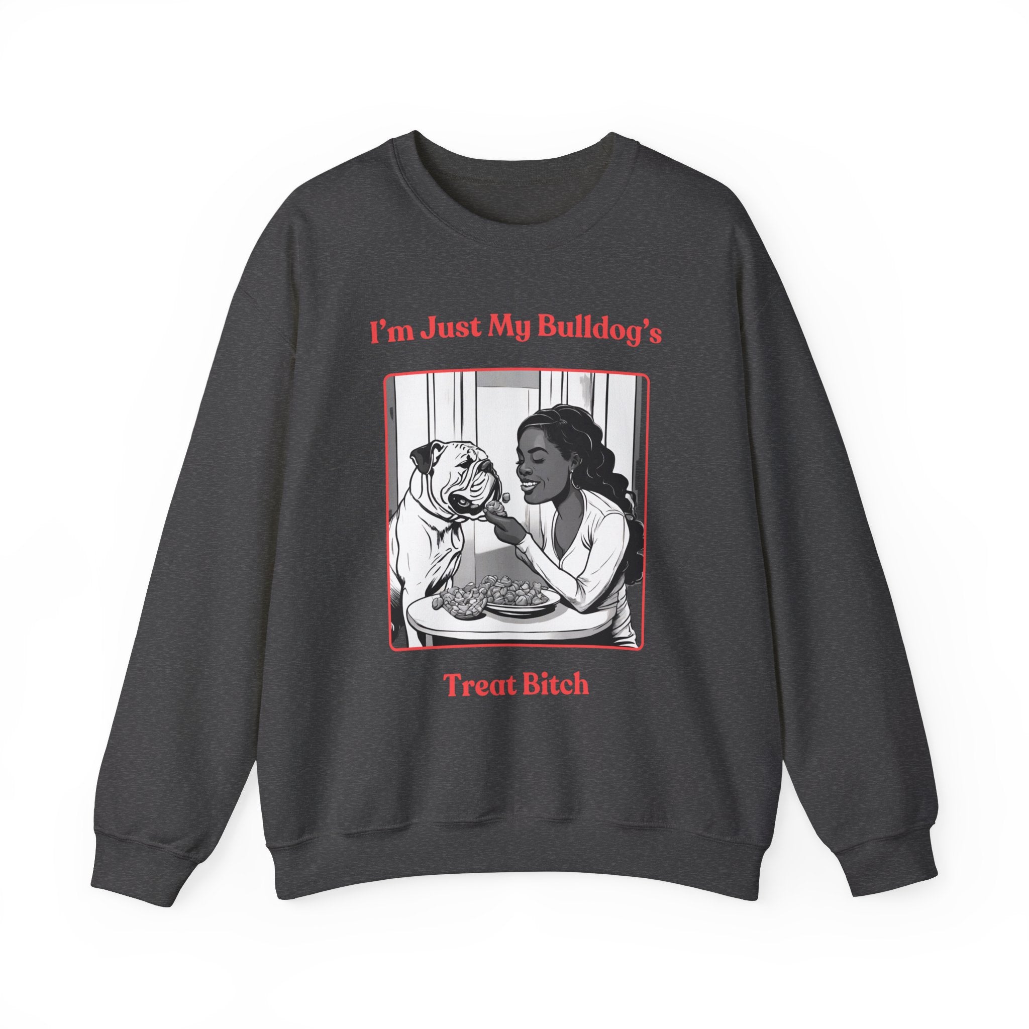 Just My Bulldog's Treat Bitch Crew Neck Sweatshirt (English/Pink)