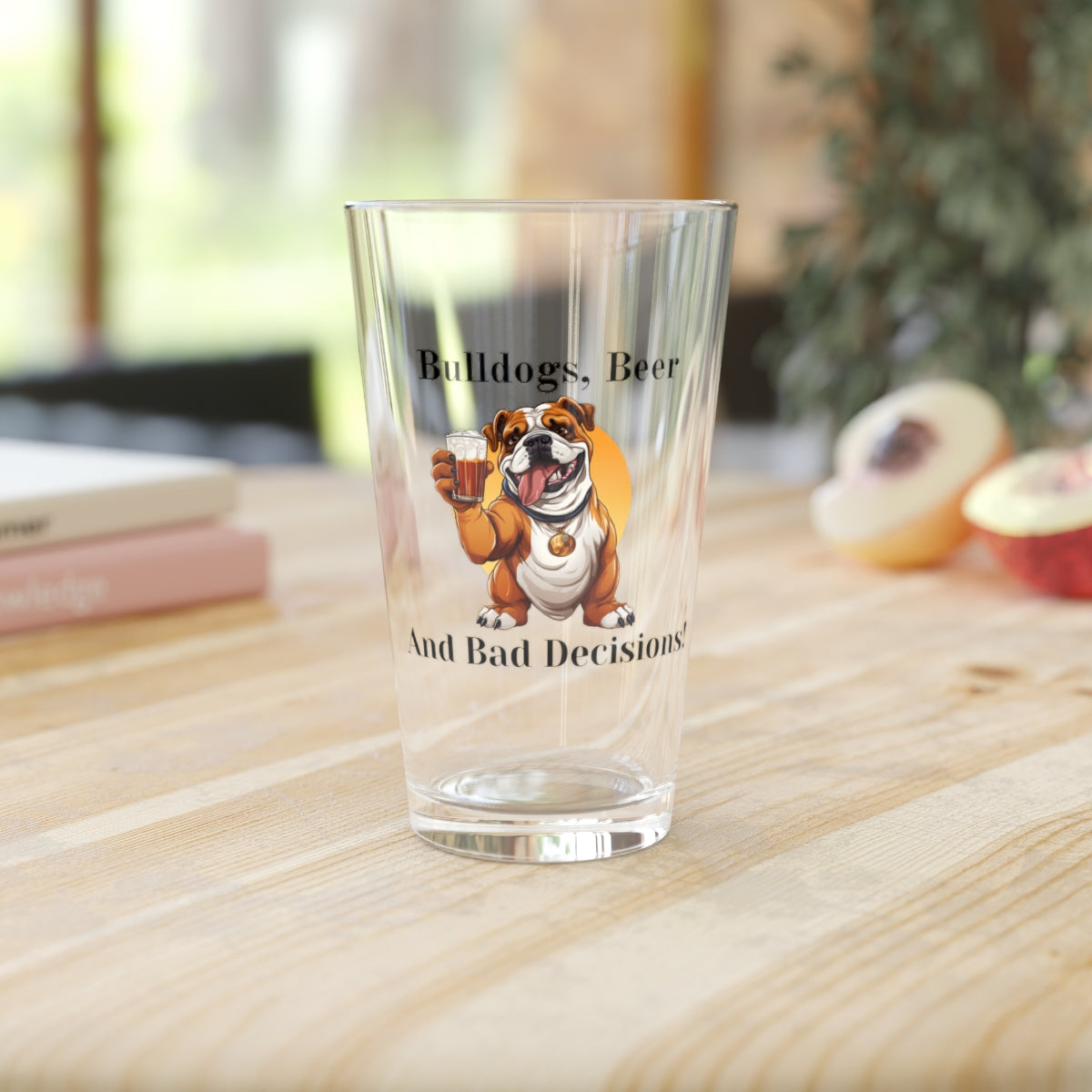 Bulldogs, Beer, and Bad Decisions!" - The Ultimate Pint Glass by Tipsy Bully (English/Brown)