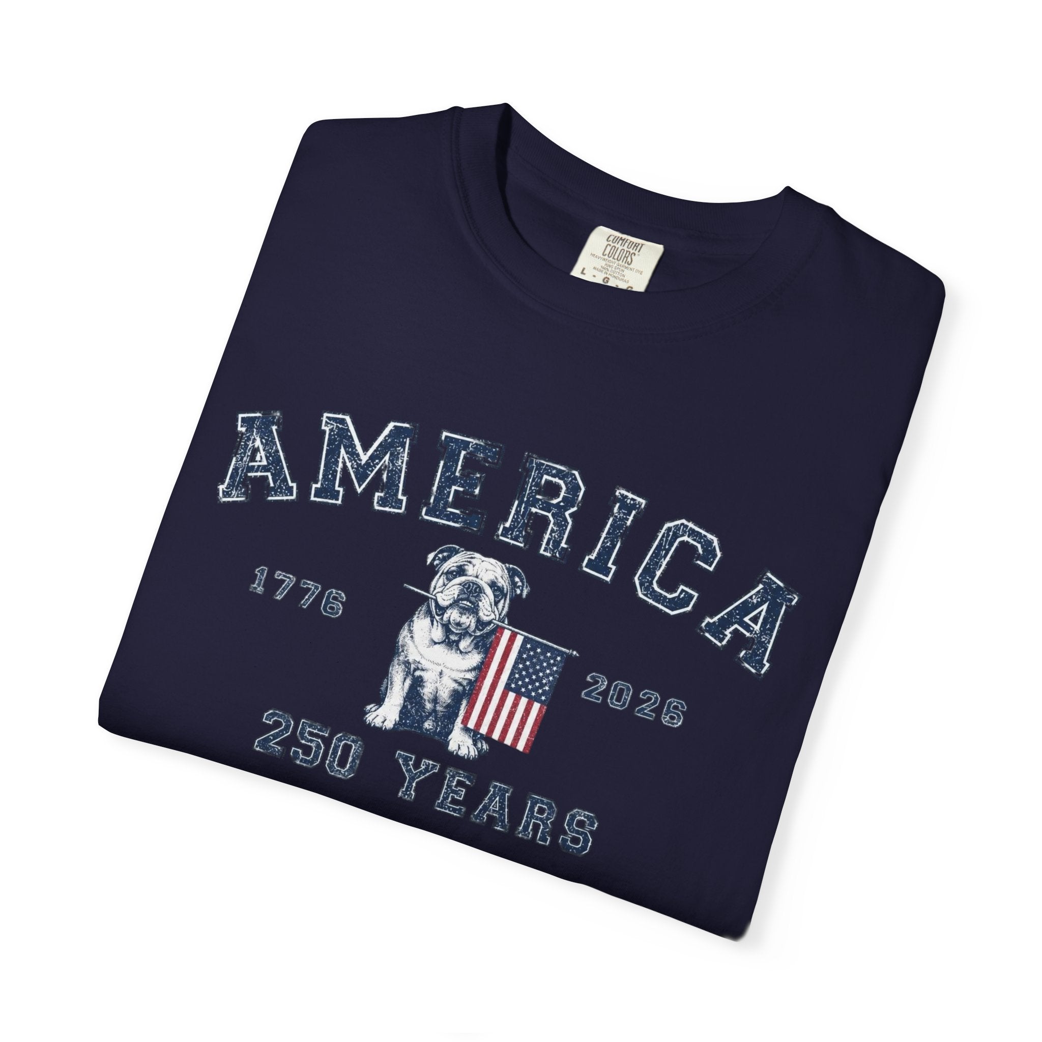America 250 Years Bulldog T-Shirt | Patriotic Garment-Dyed Tee (English)