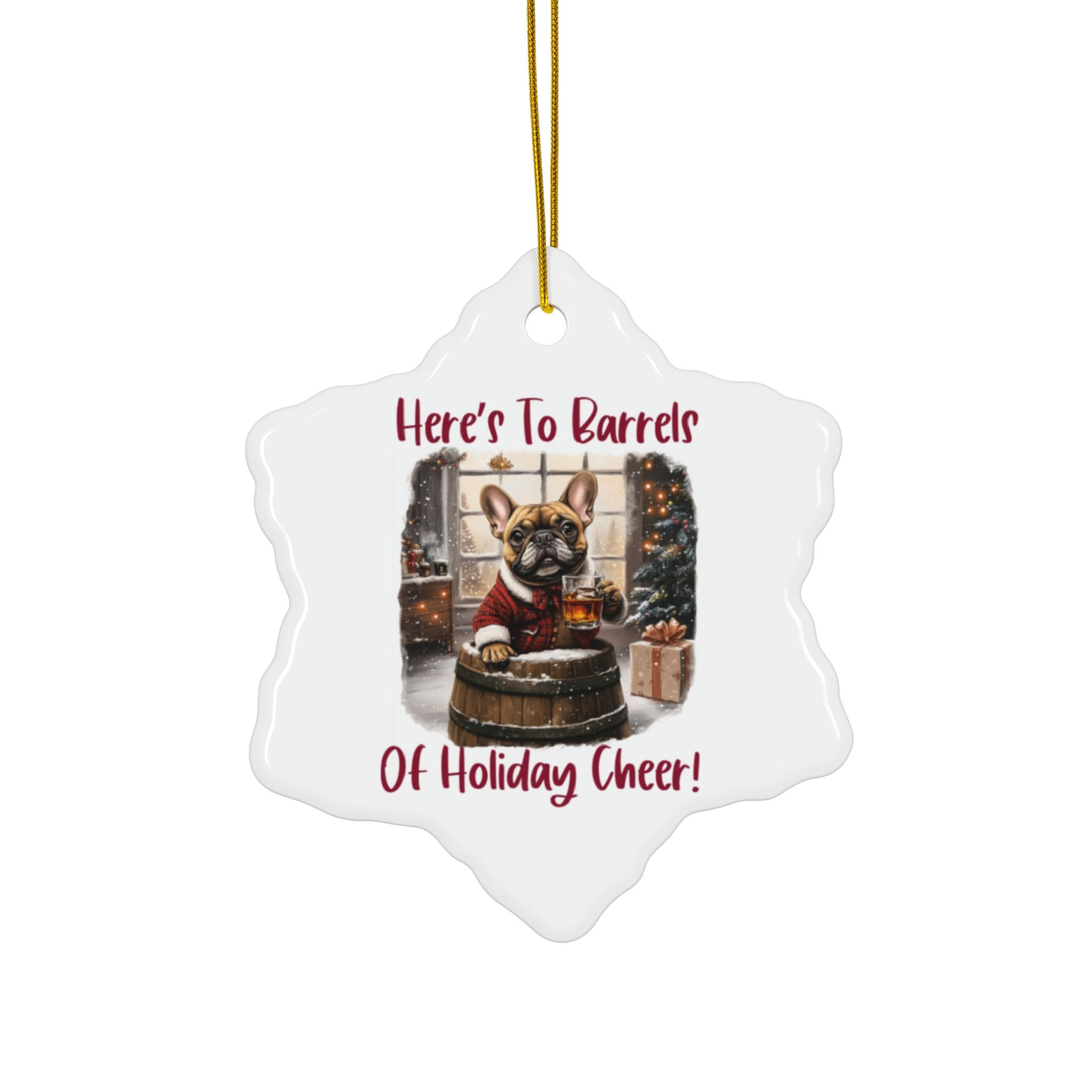 Here's to Barrels of Holiday Cheer Xmas Ornament option 16 - French Bulldog mom ornament | Tipsy Bully