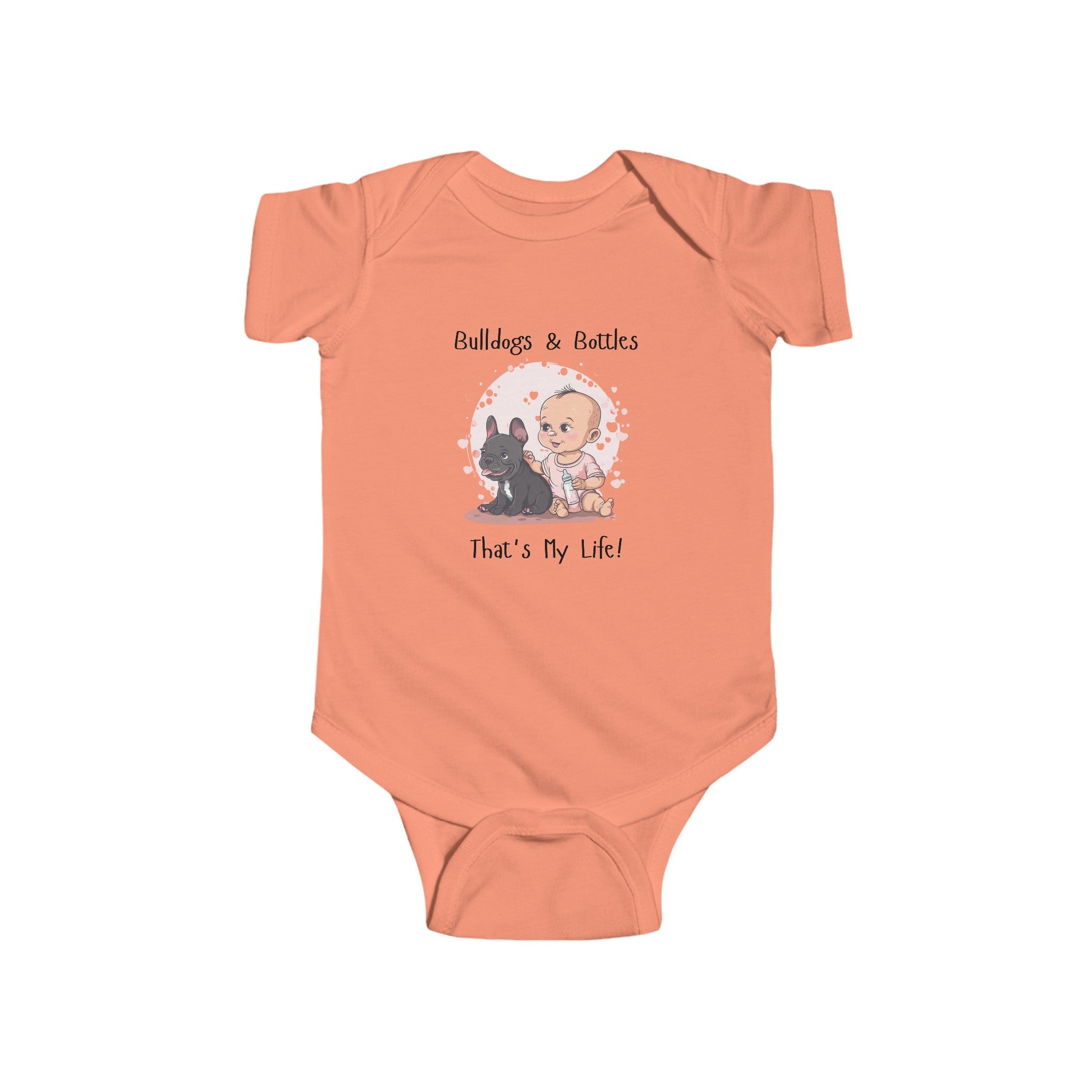 Bulldogs and Bottles, That's My Life!" Baby Onesie (French/Girl)