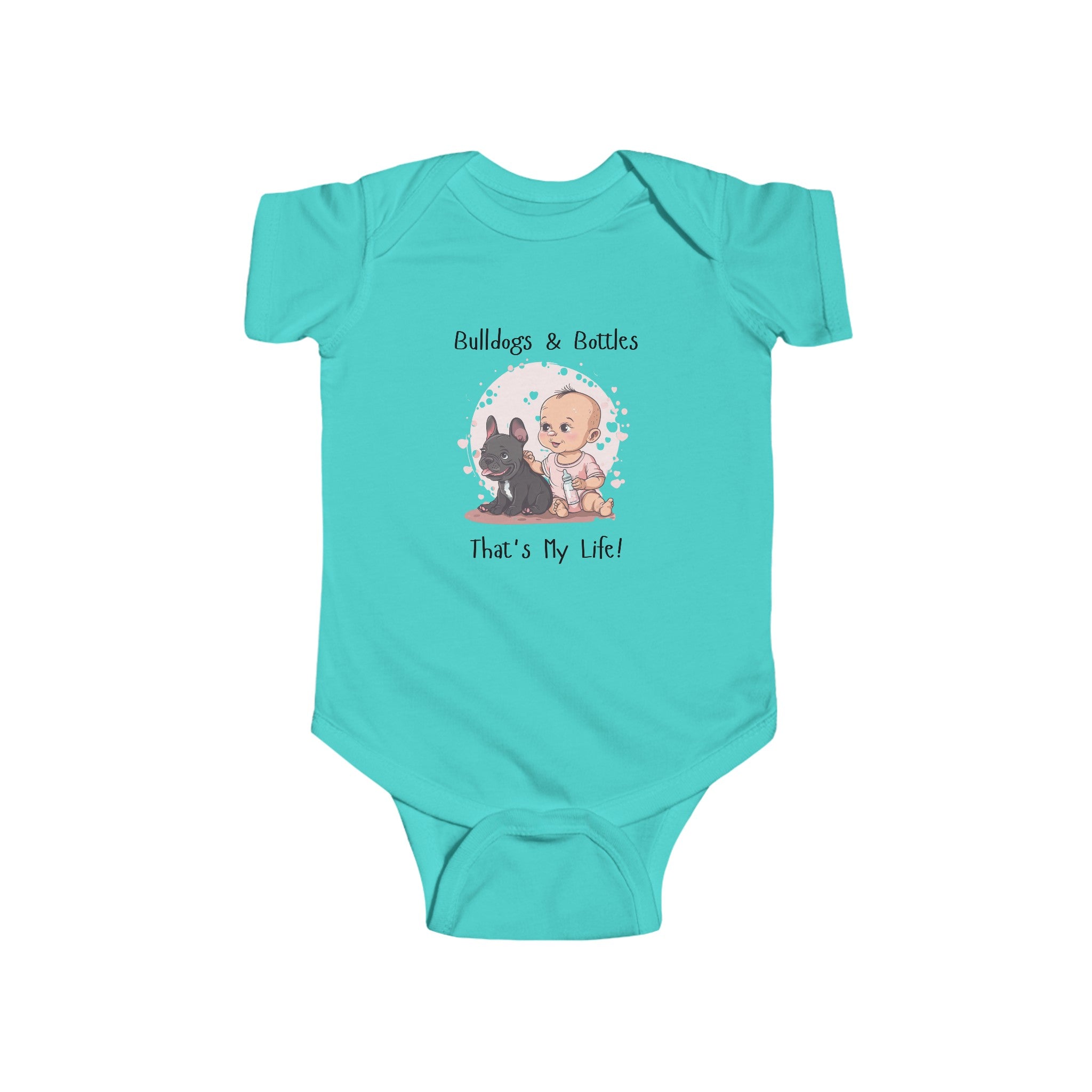 Bulldogs and Bottles, That's My Life!" Baby Onesie (French/Girl)