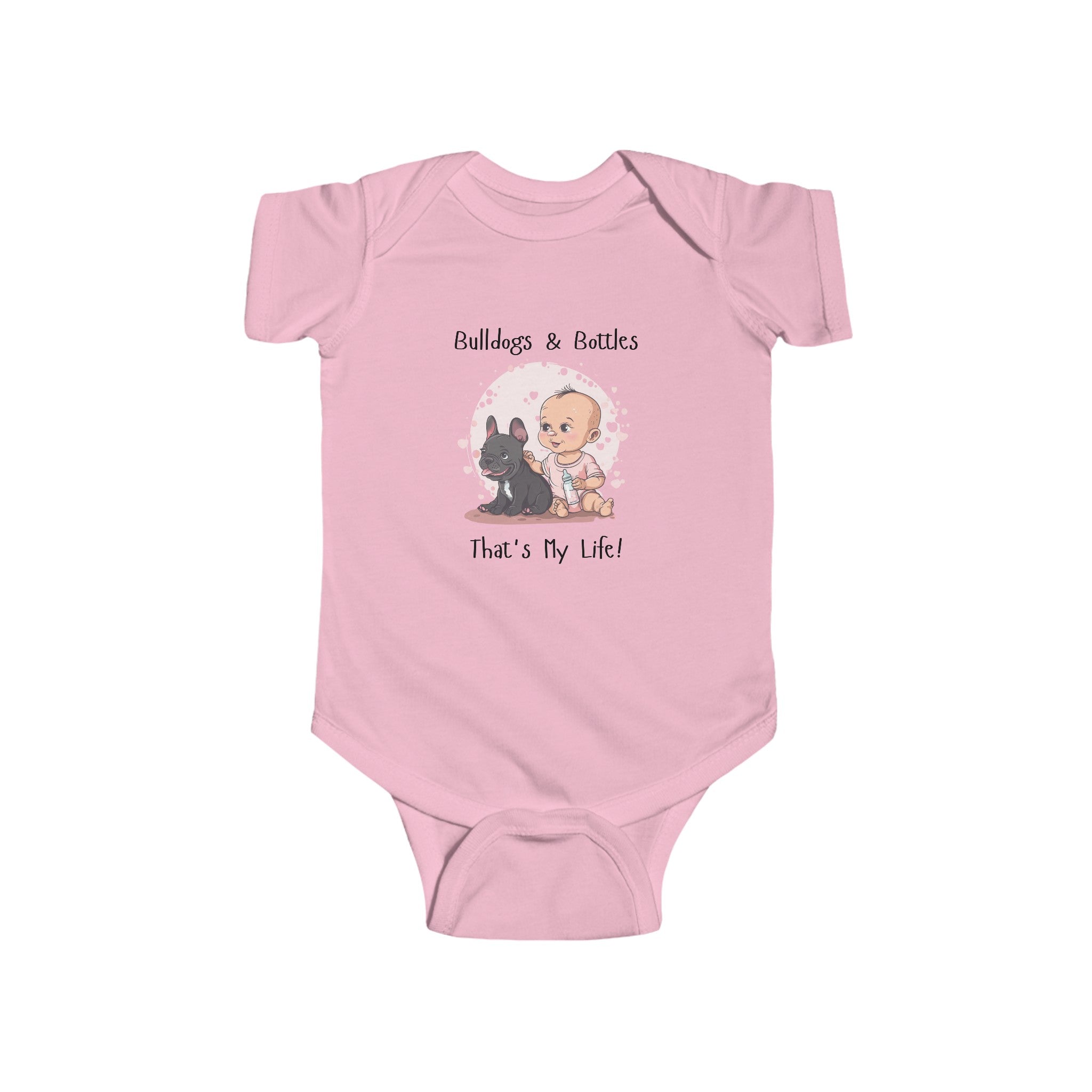 Bulldogs and Bottles, That's My Life!" Baby Onesie (French/Girl)
