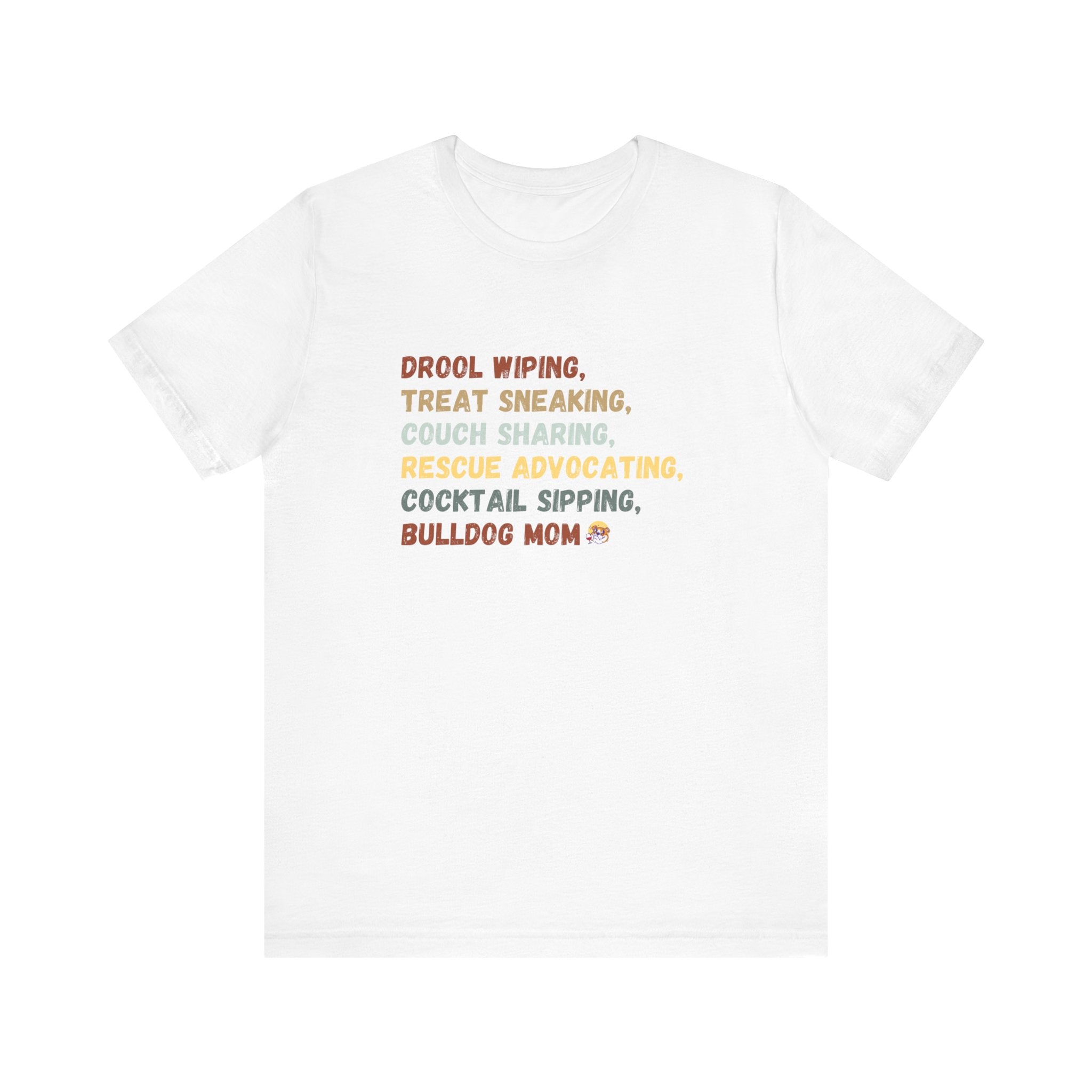 Drool Wiping, Treat Sneaking, Bulldog Mom Tee (English)