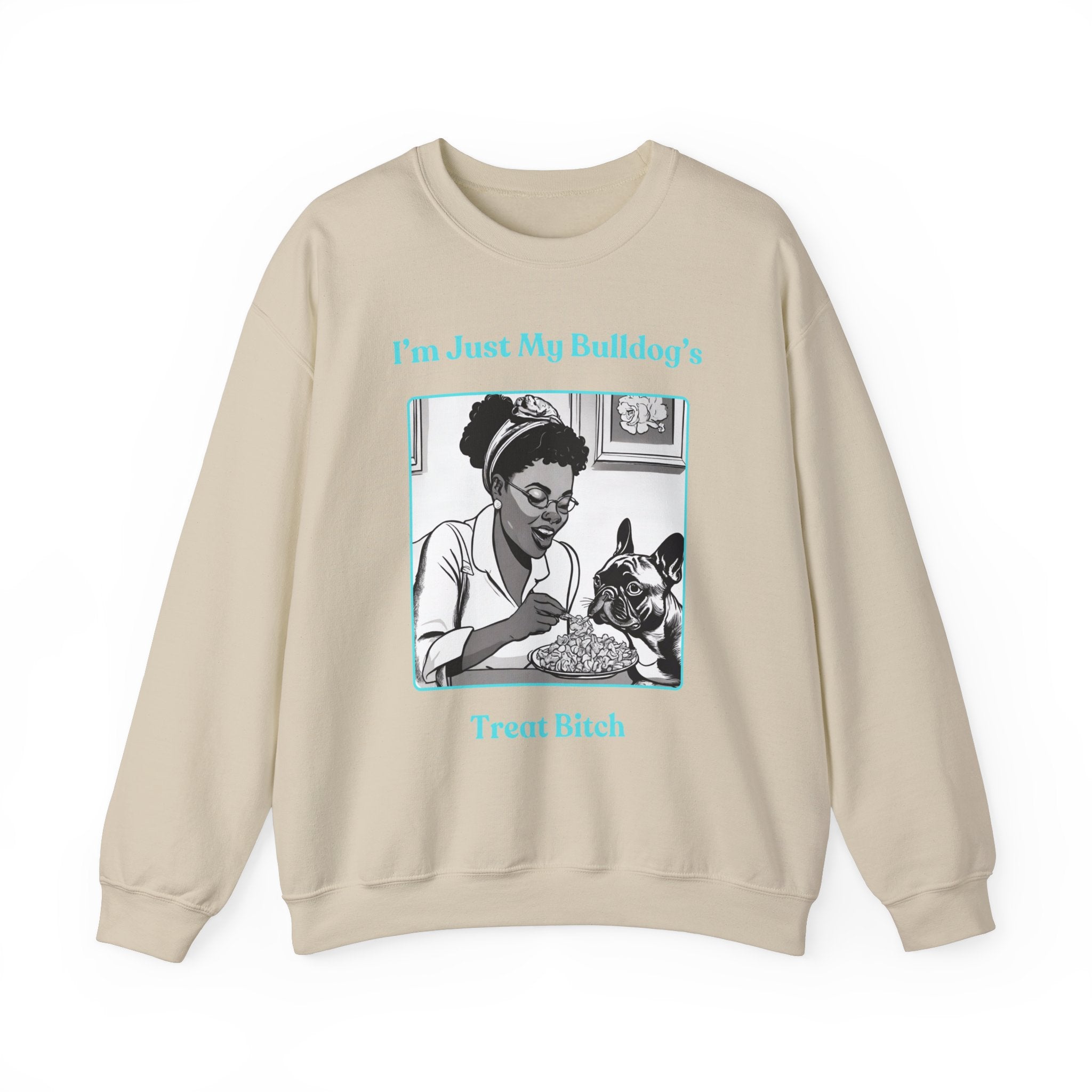 Just My Bulldog's Treat Bitch Crew Neck Sweatshirt (French/Turq)