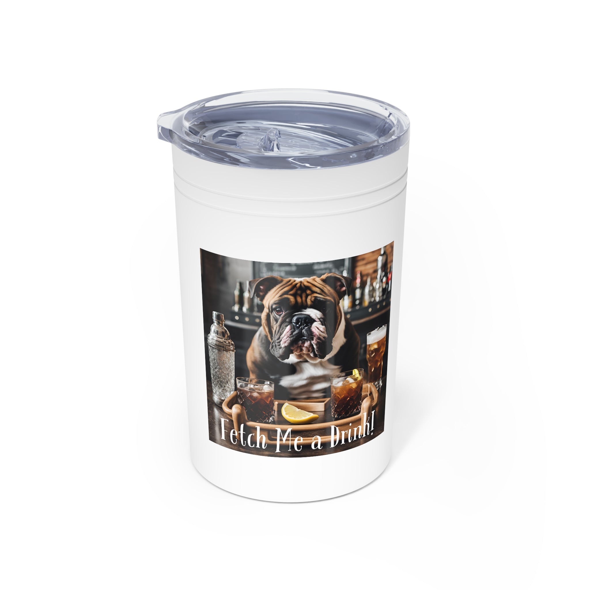"Fetch Me A Drink" Vacuum Insulated Tumbler, 11oz (Brown/English)