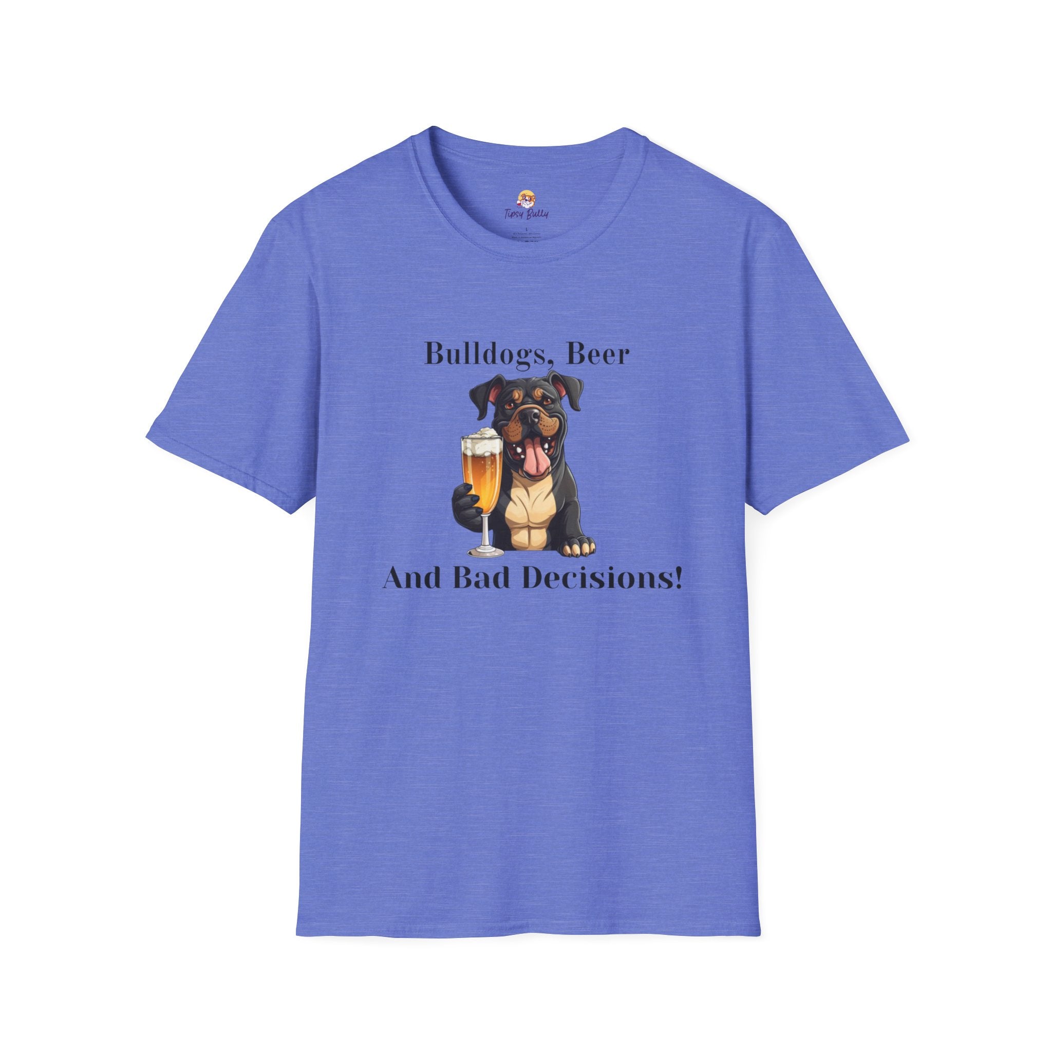 Bulldogs, Beer, and Bad Decisions" Unisex T-Shirt by Tipsy Bully alternate view - English Bulldog mom gift | Tipsy Bully