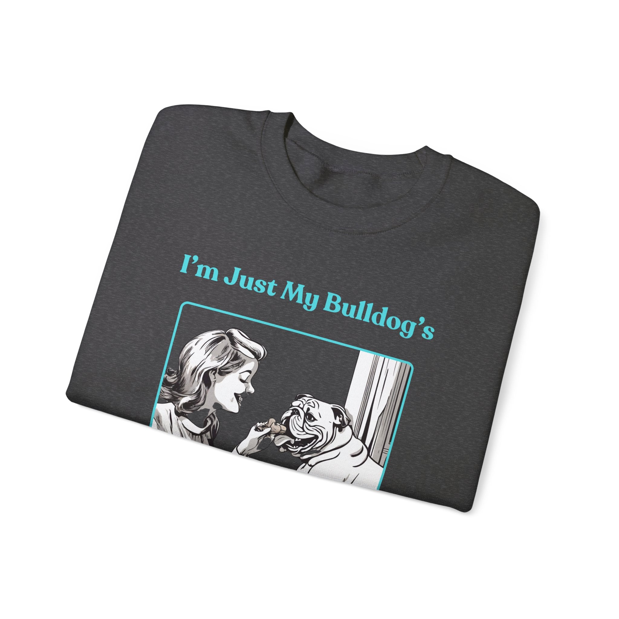Just My Bulldog's Treat Bitch" Crew Neck Sweatshirt (English/Turq)