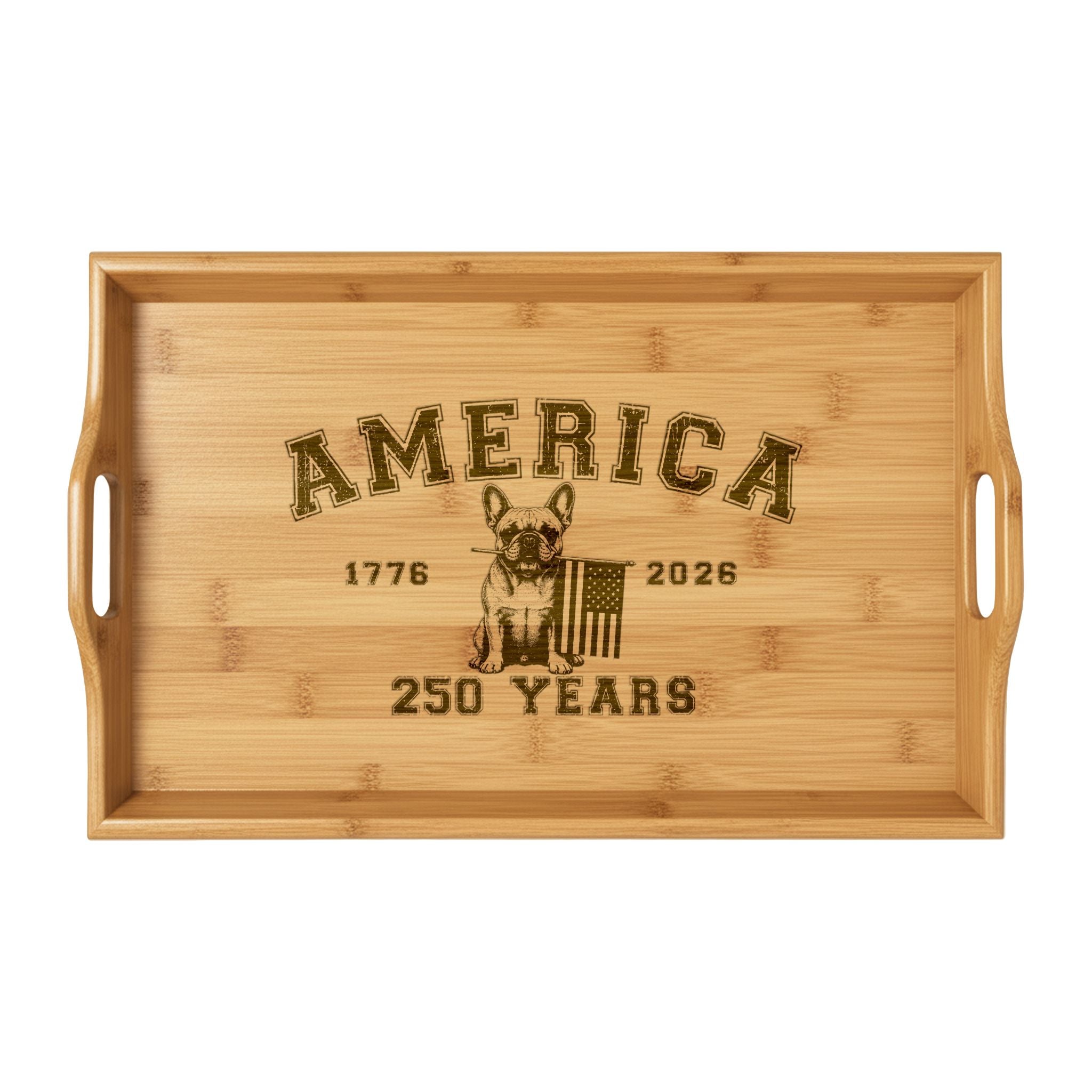 America 250 Years Engraved Bamboo Serving Tray | Patriotic Bulldog Tray (French)