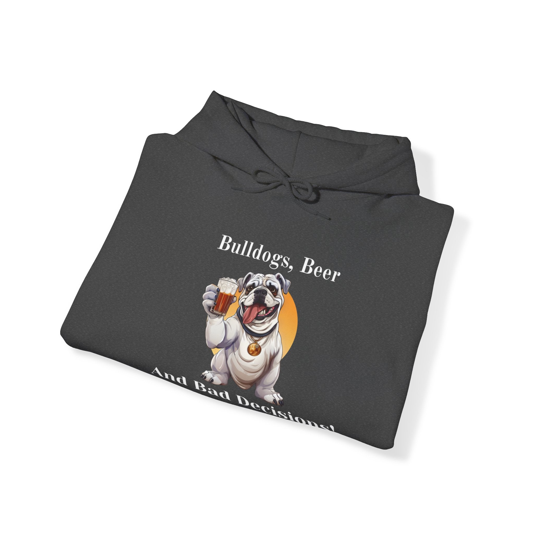Bulldogs, Beer, and Bad Decisions" Hoodie - Your Go-To Gear for Mischievous Times! (English/White)