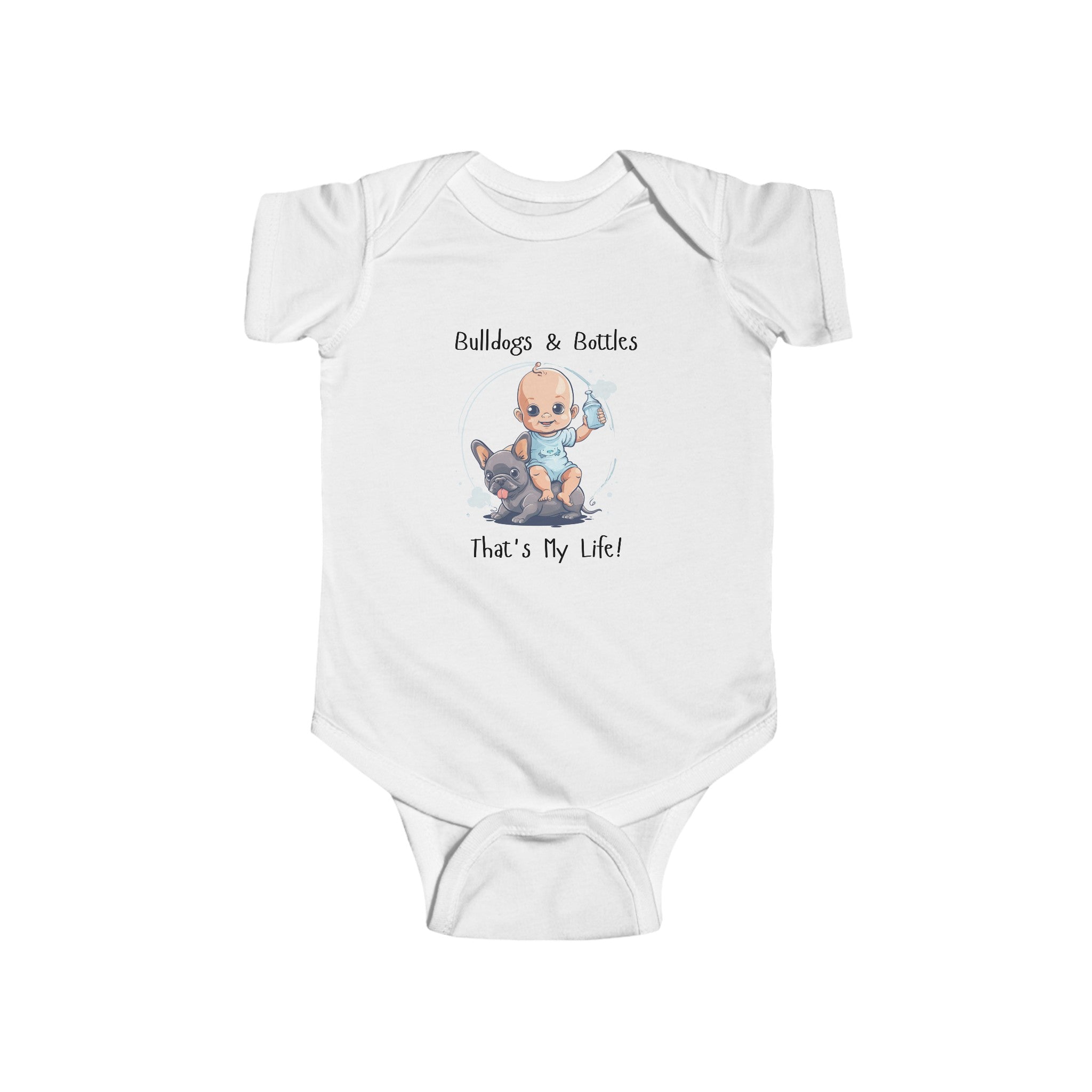 Bulldogs and Bottles, That's My Life!" Baby Onesie (French/Boy)