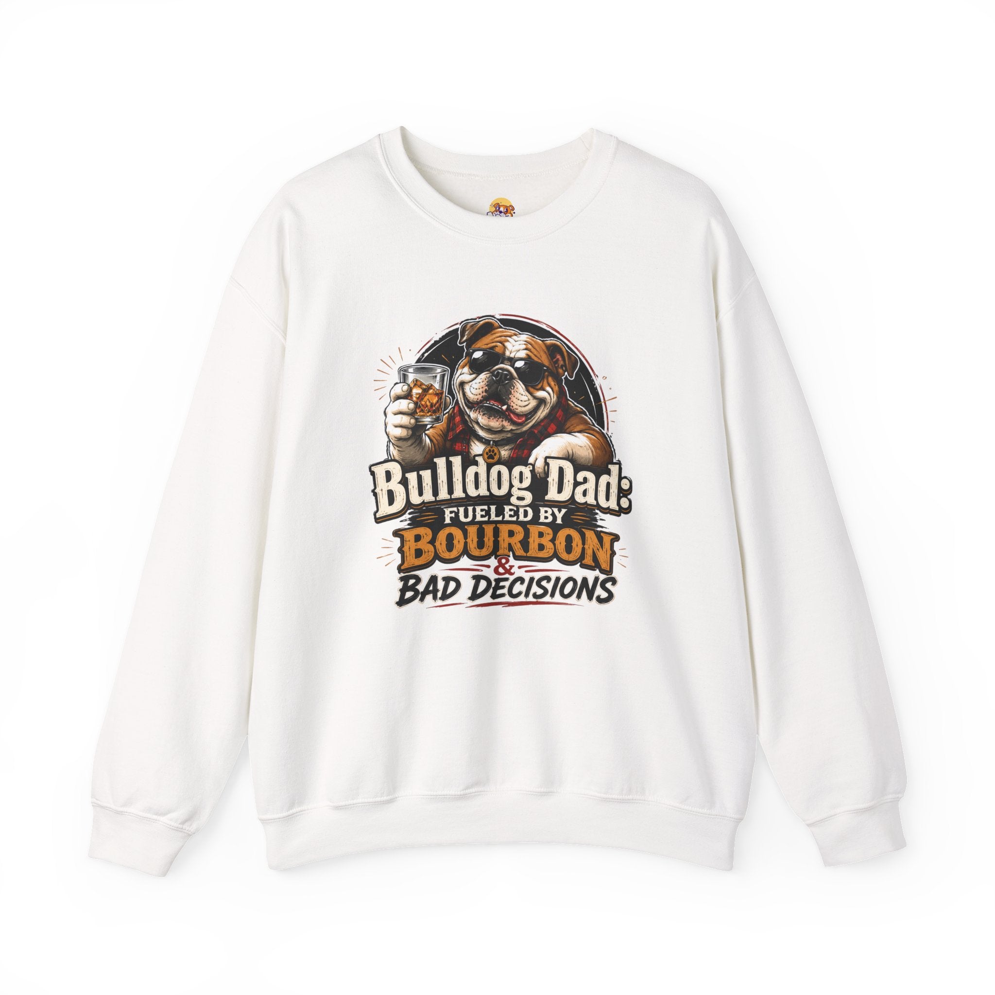 Bulldog Dad Sweatshirt - "Fueled by Bourbon & Bad Decisions" Cozy Crewneck (English)