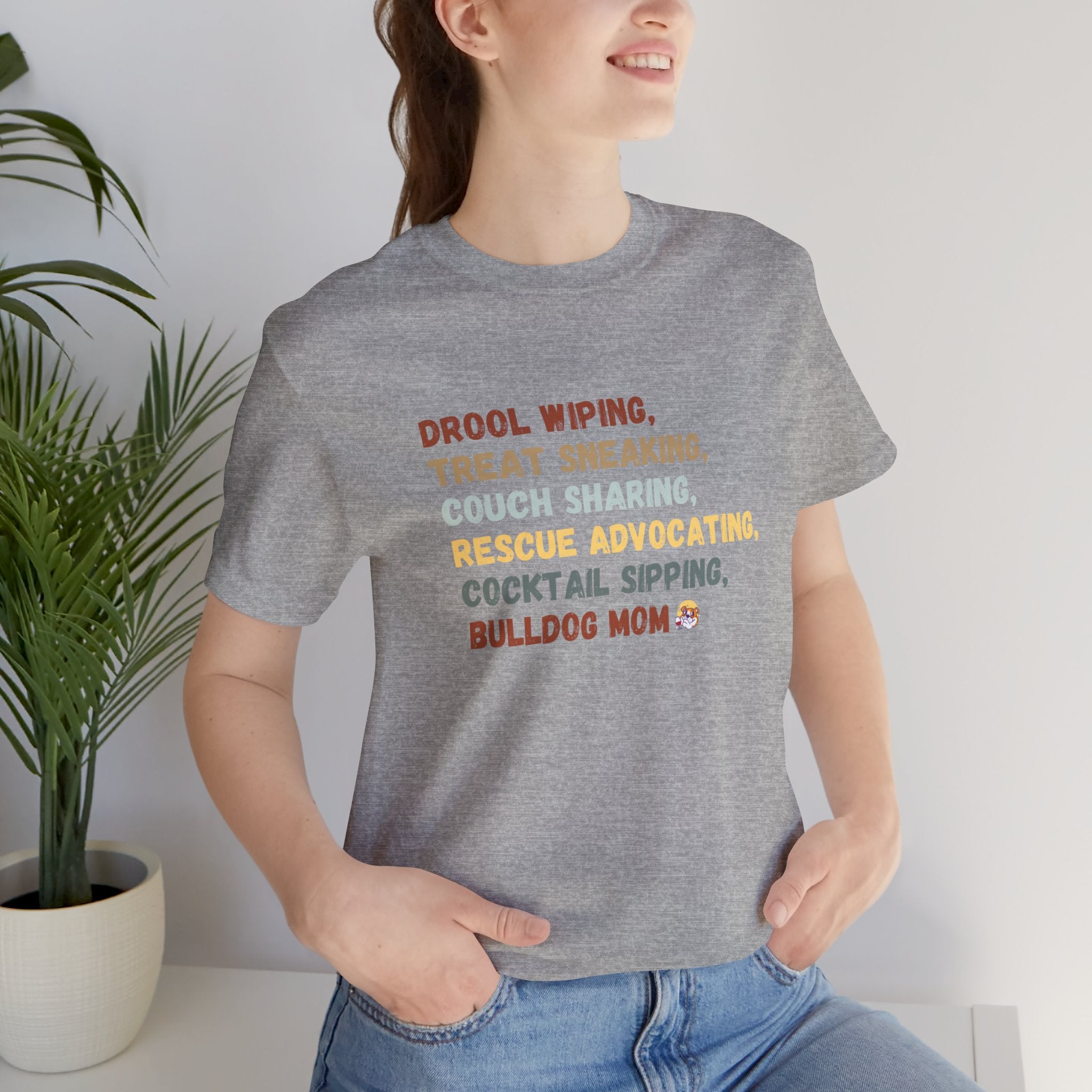 Drool Wiping, Treat Sneaking, Bulldog Mom Tee (English)