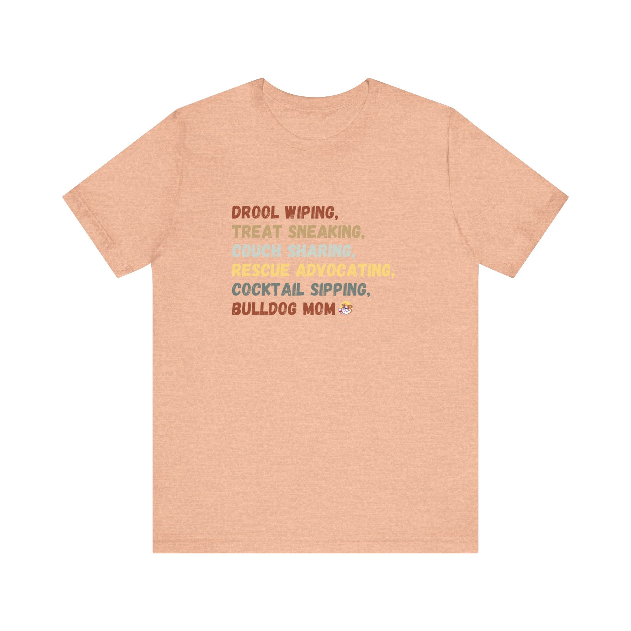 Drool Wiping, Treat Sneaking, Bulldog Mom Tee (English)