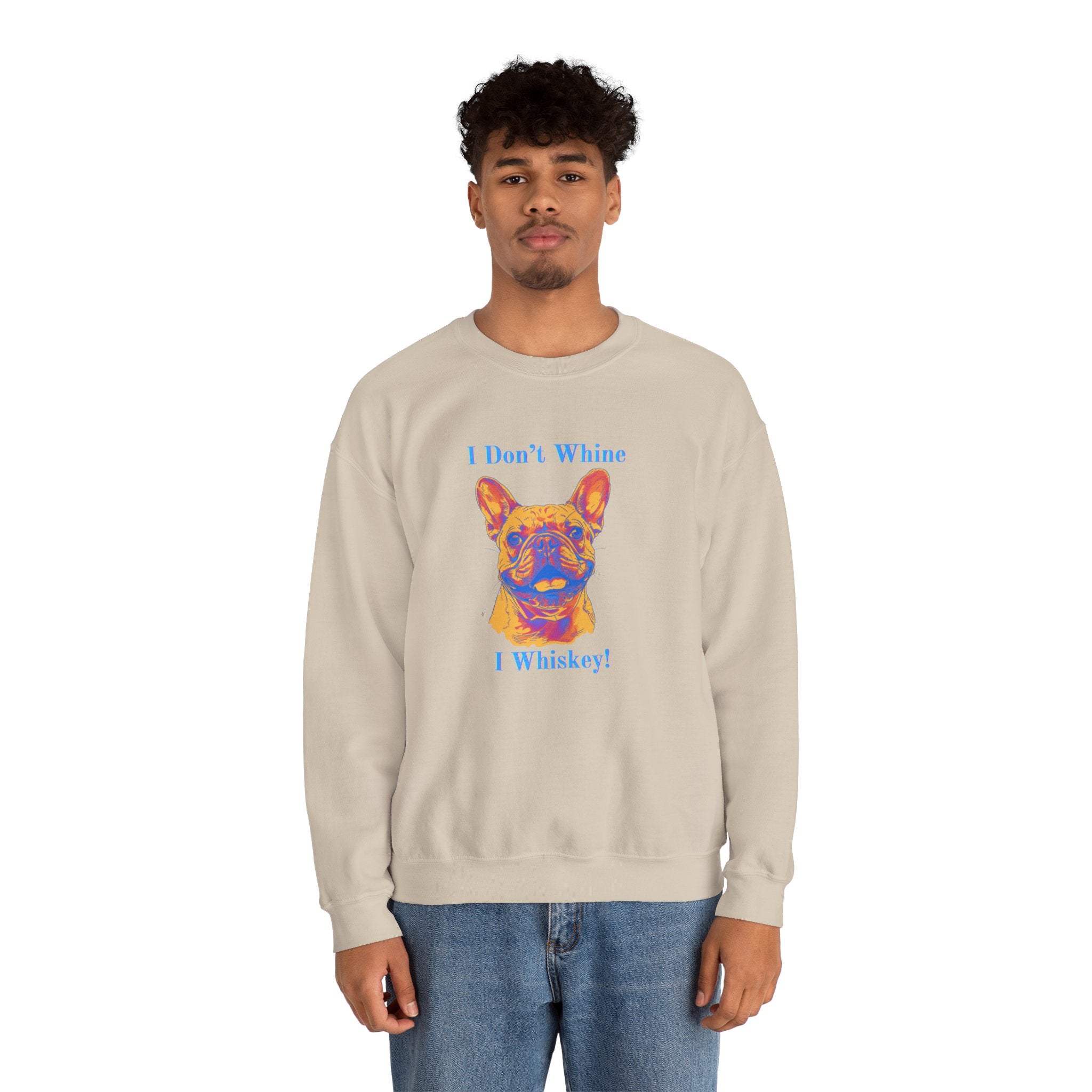 "I Don't Whine, I Whiskey!" Bulldog Crew Neck Sweatshirt (French)