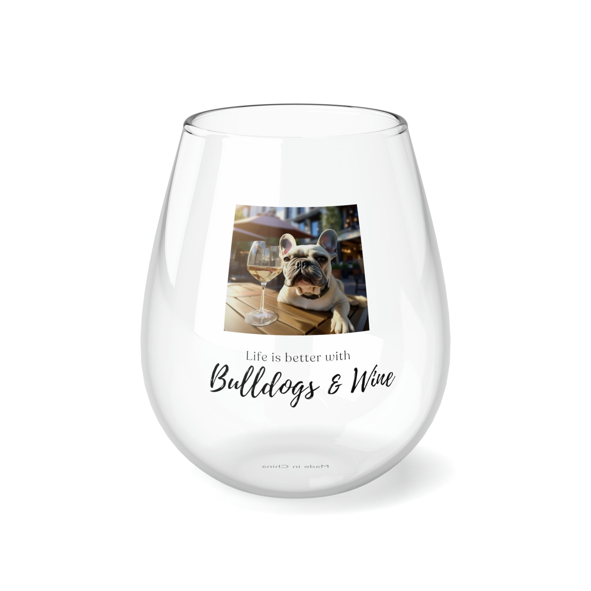 Life is Better with Bulldogs & Wine" Stemless Glass - French Bulldog