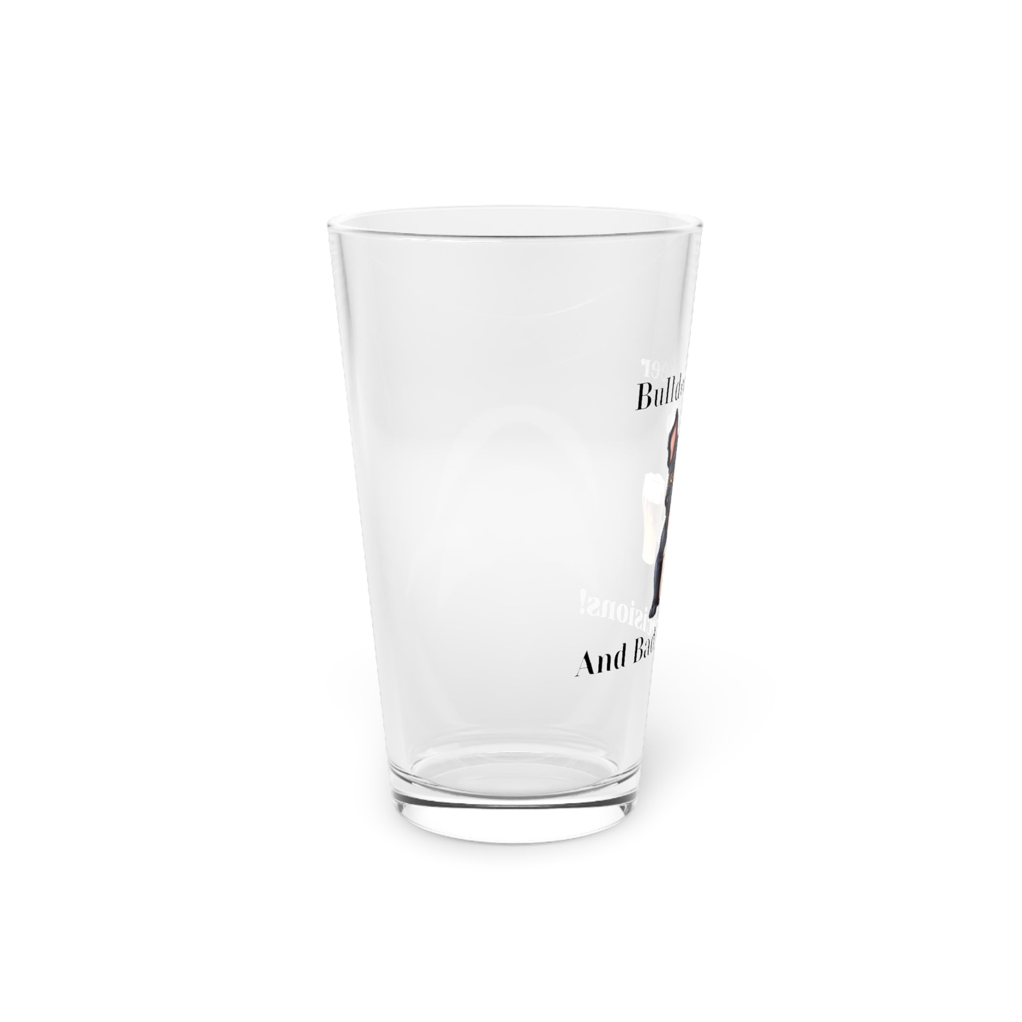 Bulldogs, Beer, and Bad Decisions!" - The Ultimate Pint Glass by Tipsy Bully (French/Black)