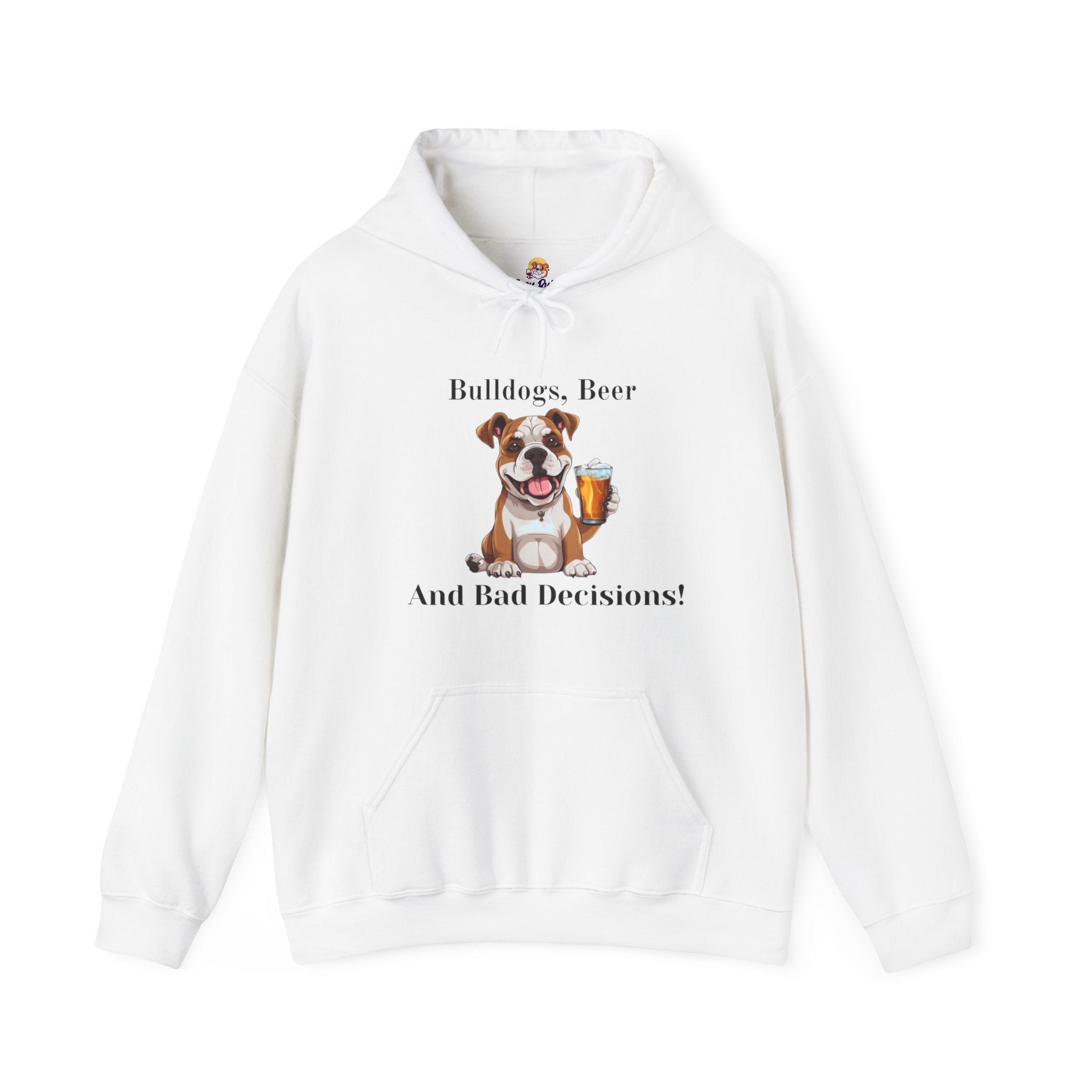 Bulldogs, Beer, and Bad Decisions" Hoodie - Your Go-To Gear for Mischievous Times! (American/White)