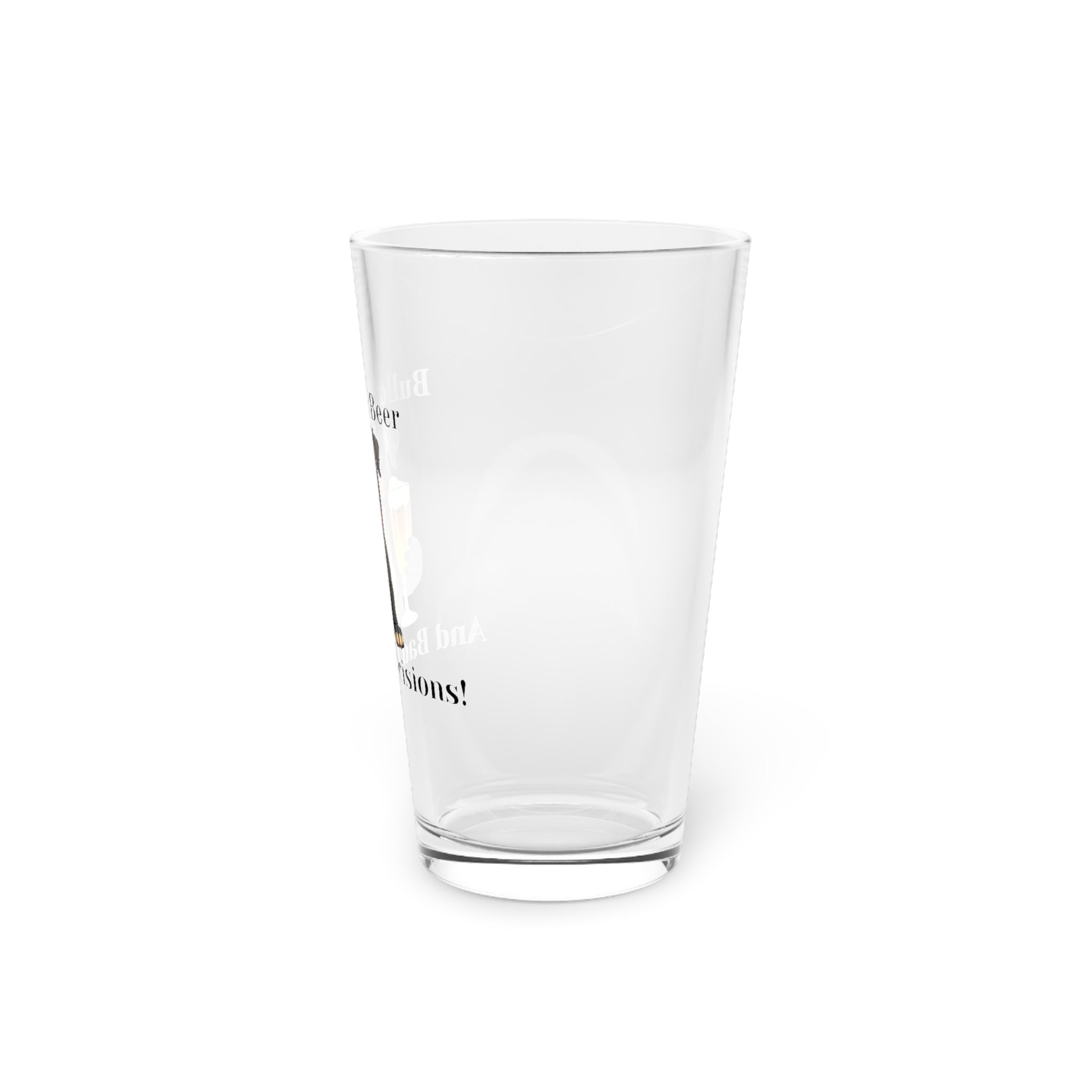 Bulldogs, Beer and Bad Decisions - Tipsy Bully Pint Glass (American/Black)