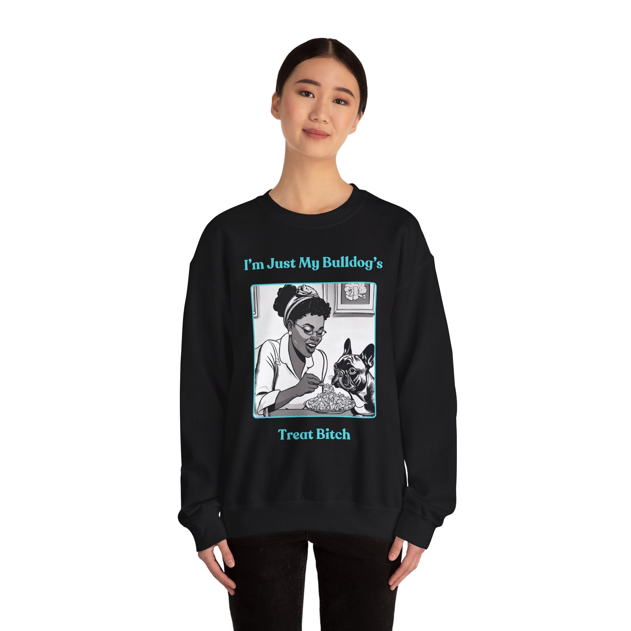 Just My Bulldog's Treat Bitch Crew Neck Sweatshirt (French/Turq)