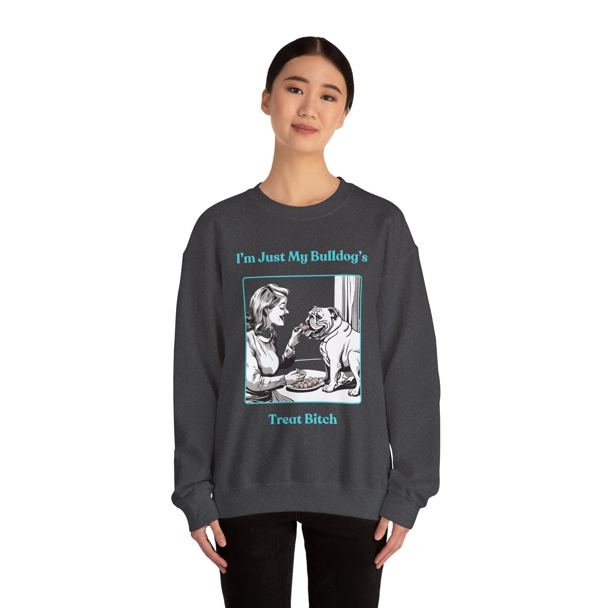 Just My Bulldog's Treat Bitch" Crew Neck Sweatshirt (English/Turq)