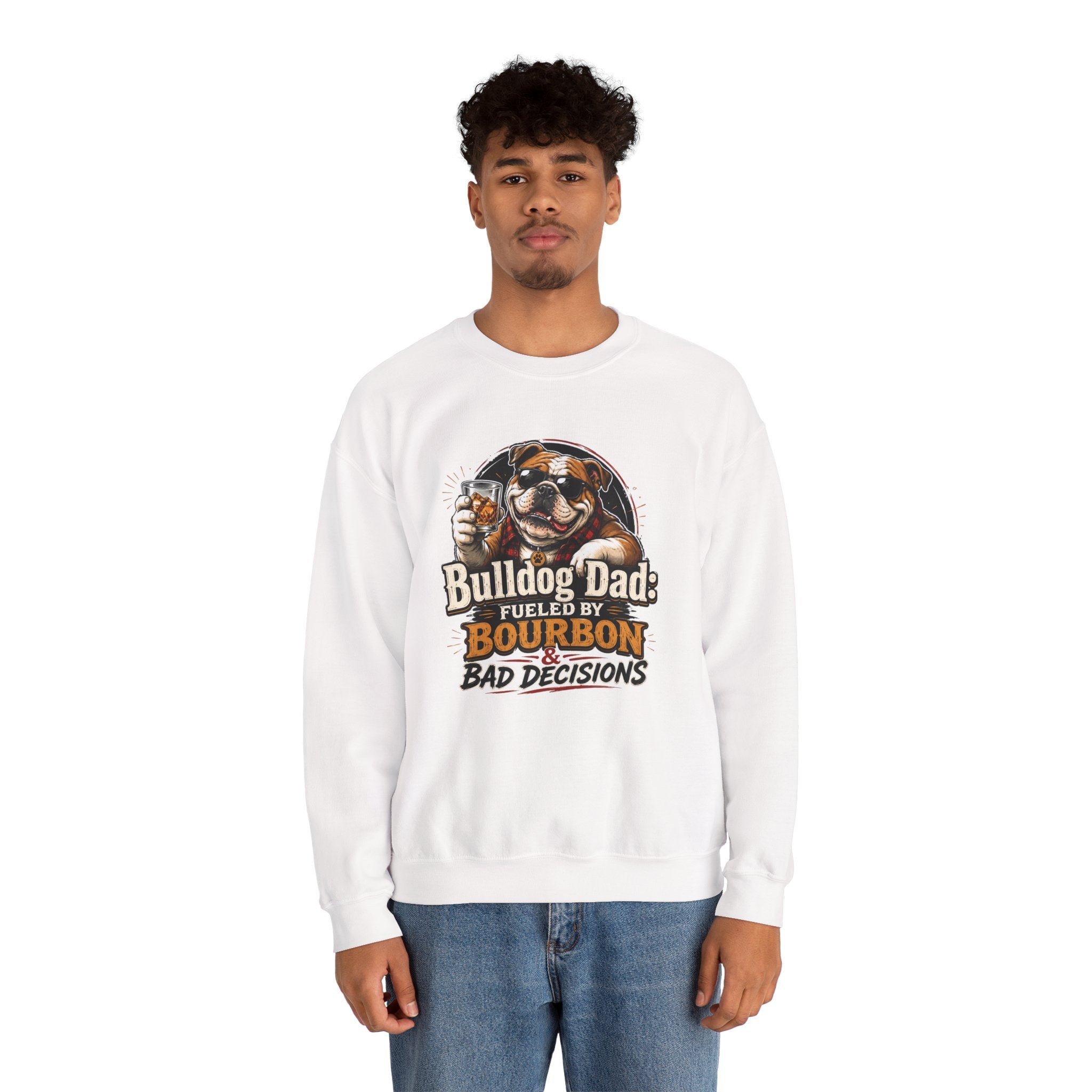 Bulldog Dad Sweatshirt - "Fueled by Bourbon & Bad Decisions" Cozy Crewneck (English)
