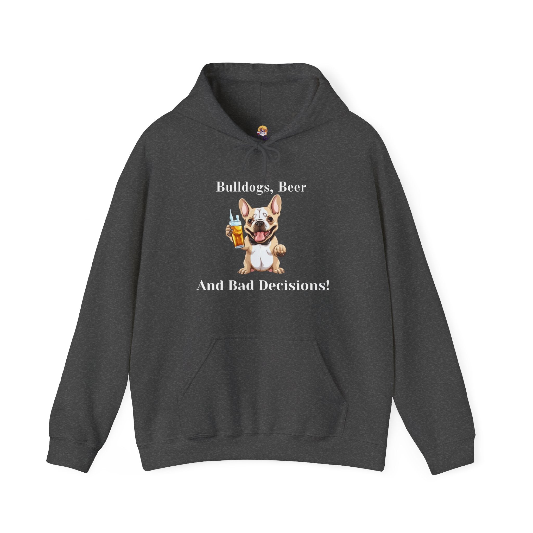 Bulldogs, Beer, and Bad Decisions" Hoodie - Your Go-To Gear for Mischievous Times! (French/White)