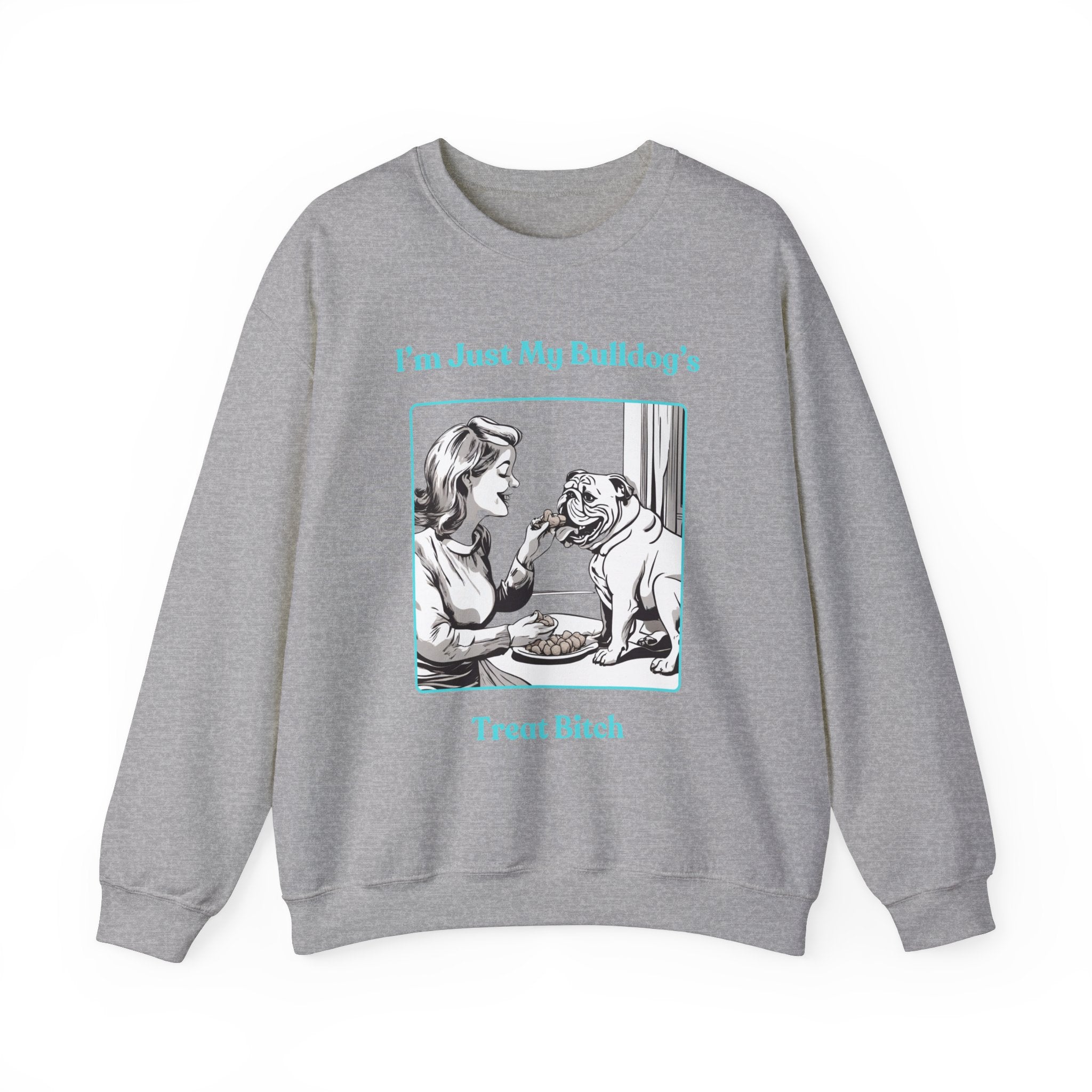 Just My Bulldog's Treat Bitch" Crew Neck Sweatshirt (English/Turq)