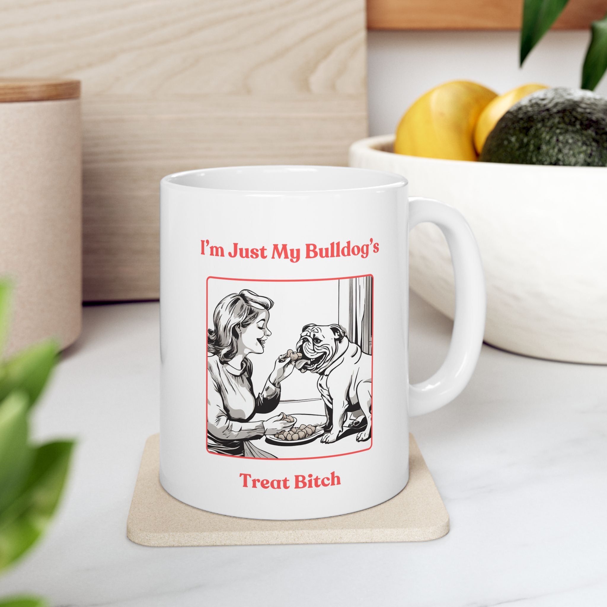 Treat Bitch Coffee Mug - English Bulldog mom gift | Tipsy Bully