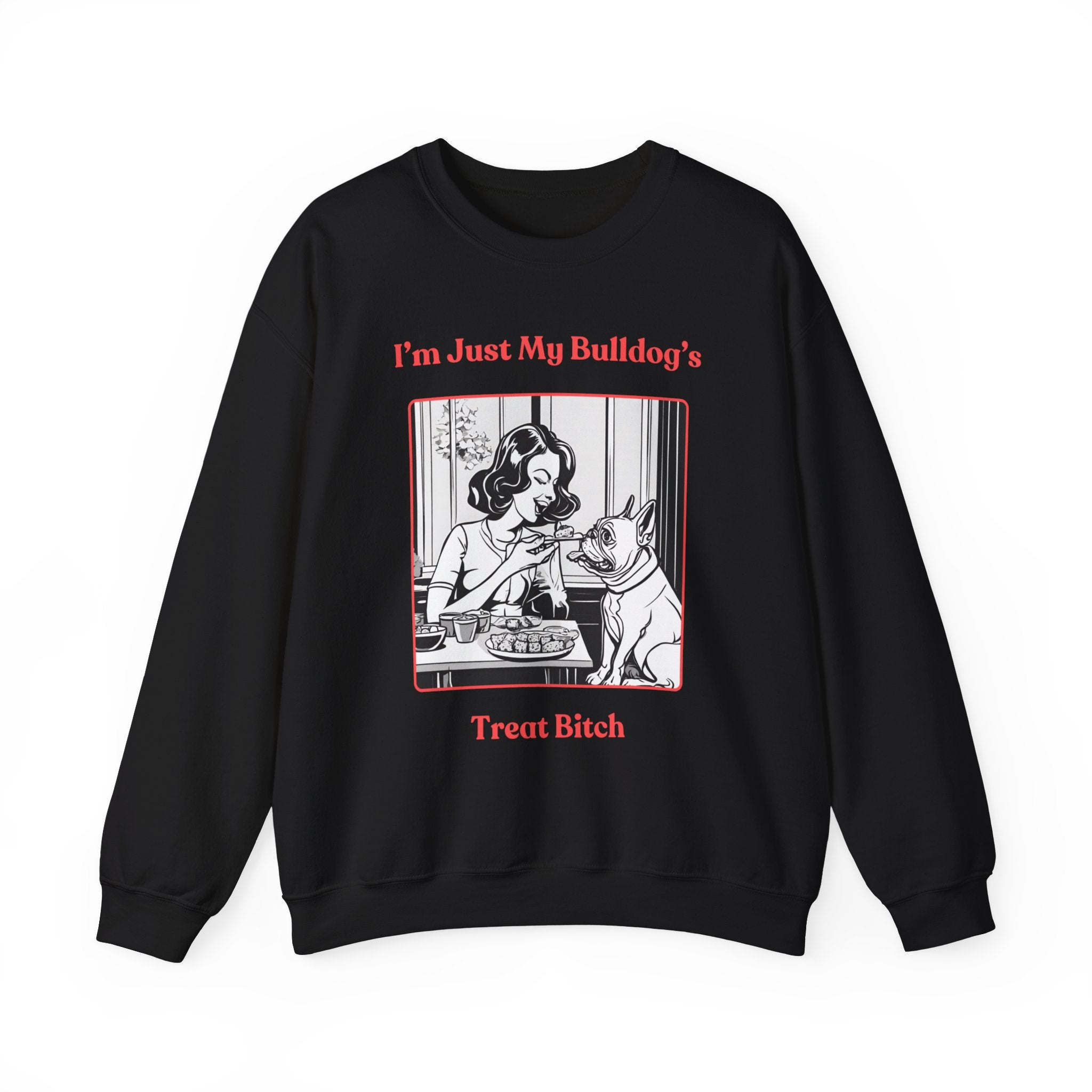 Just My Bulldog's Treat Bitch Crew Neck Sweatshirt (French/Pink)