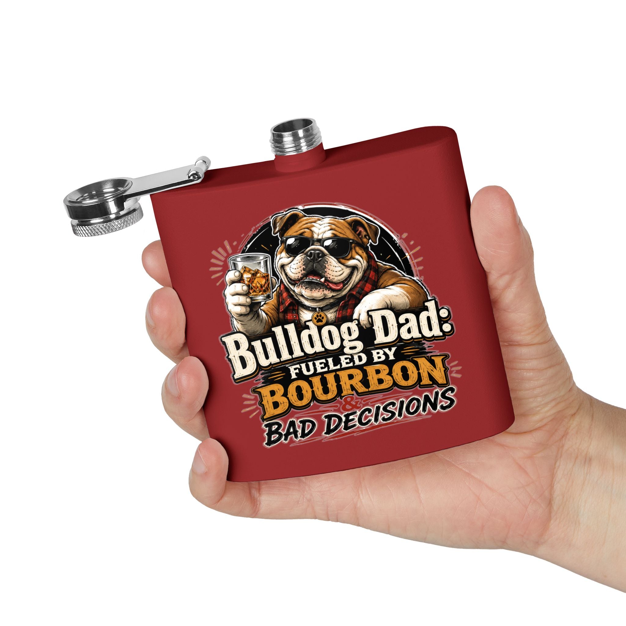 Bulldog Dad 6oz Stainless Steel Flask — "Fueled by Bourbon & Bad Decisions" (English)