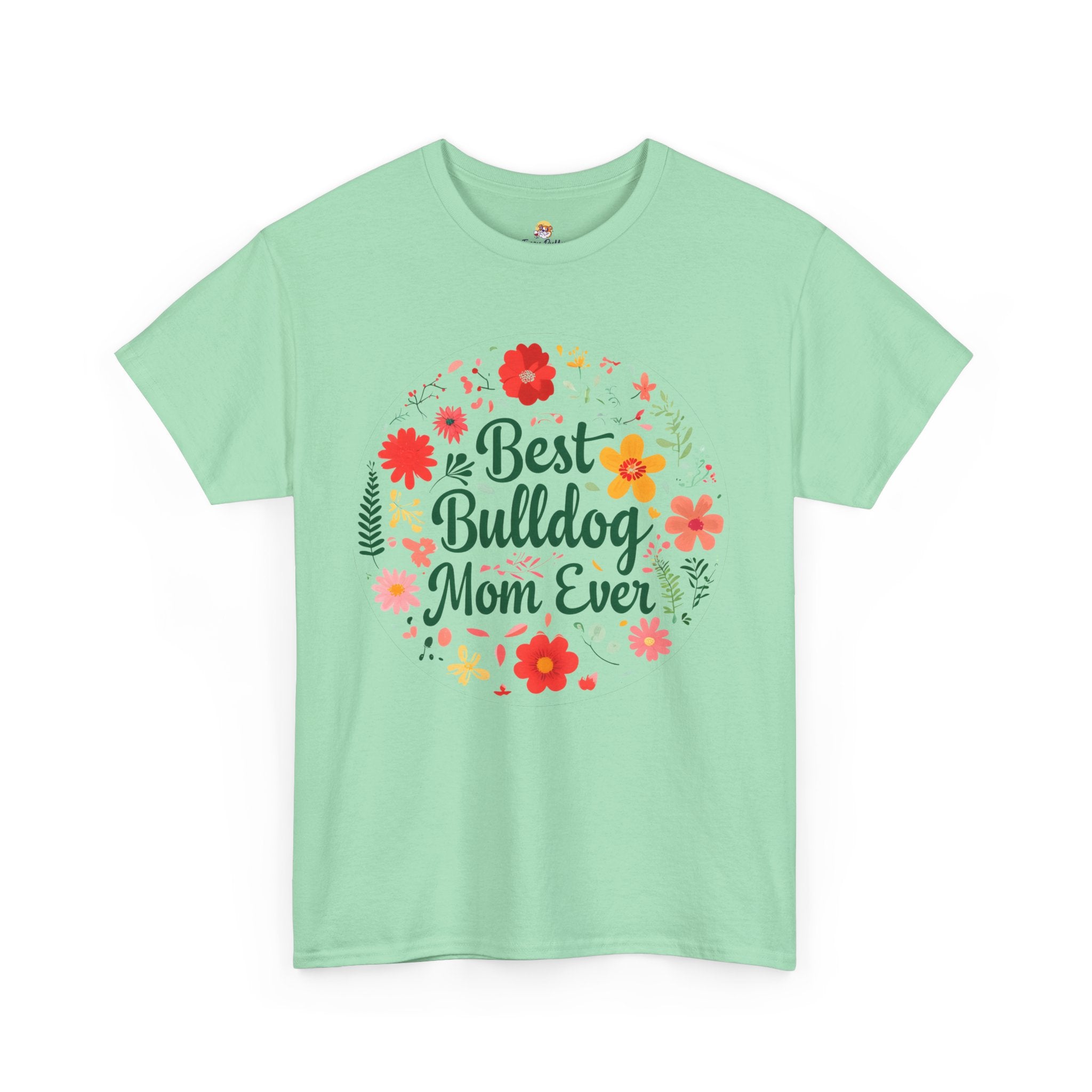 Best Bulldog Mom Ever TShirt (English/French)