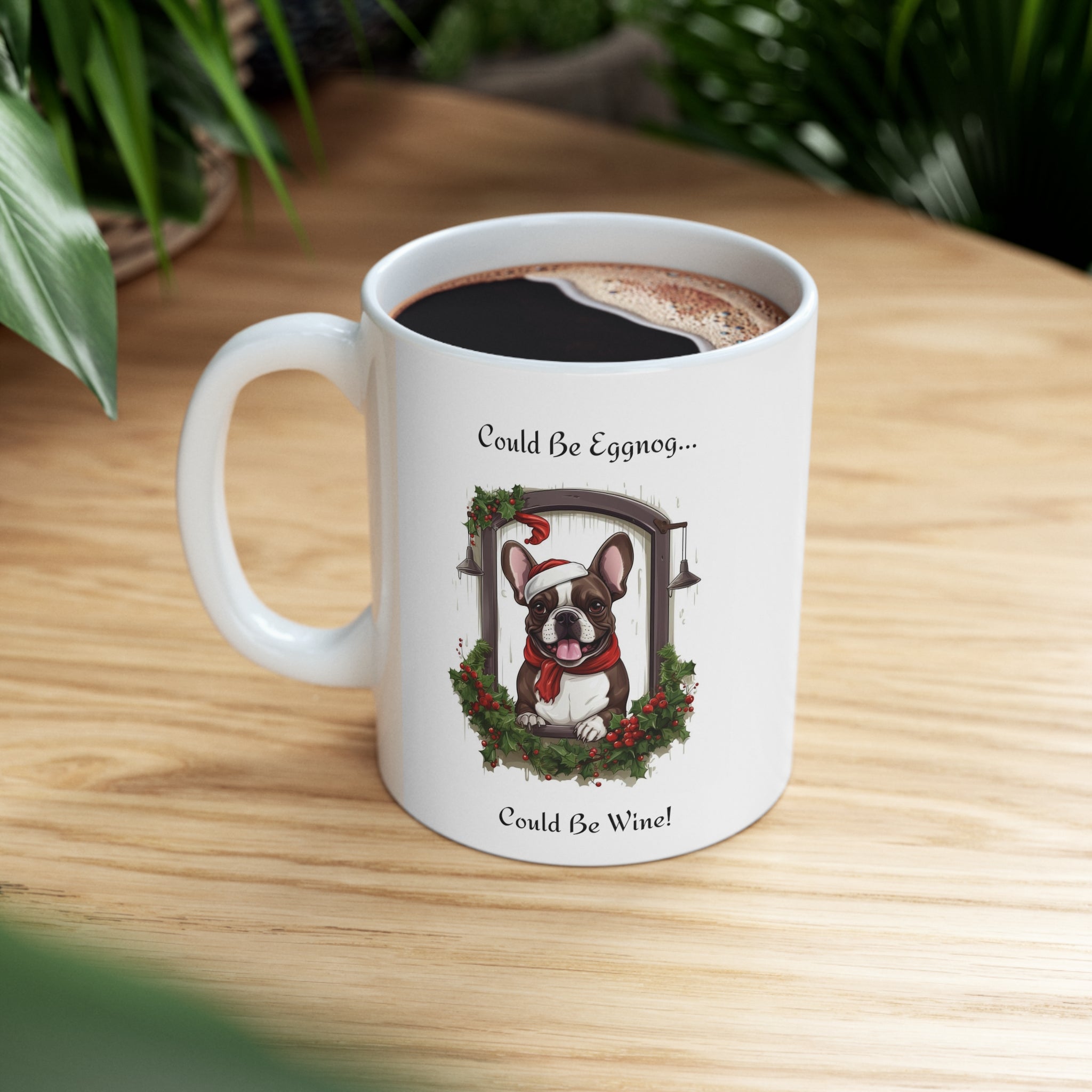 ππ· Tipsy Bully's "Could Be Eggnog... Could Be Wine" Xmas Mugs-French Bulldog π·π